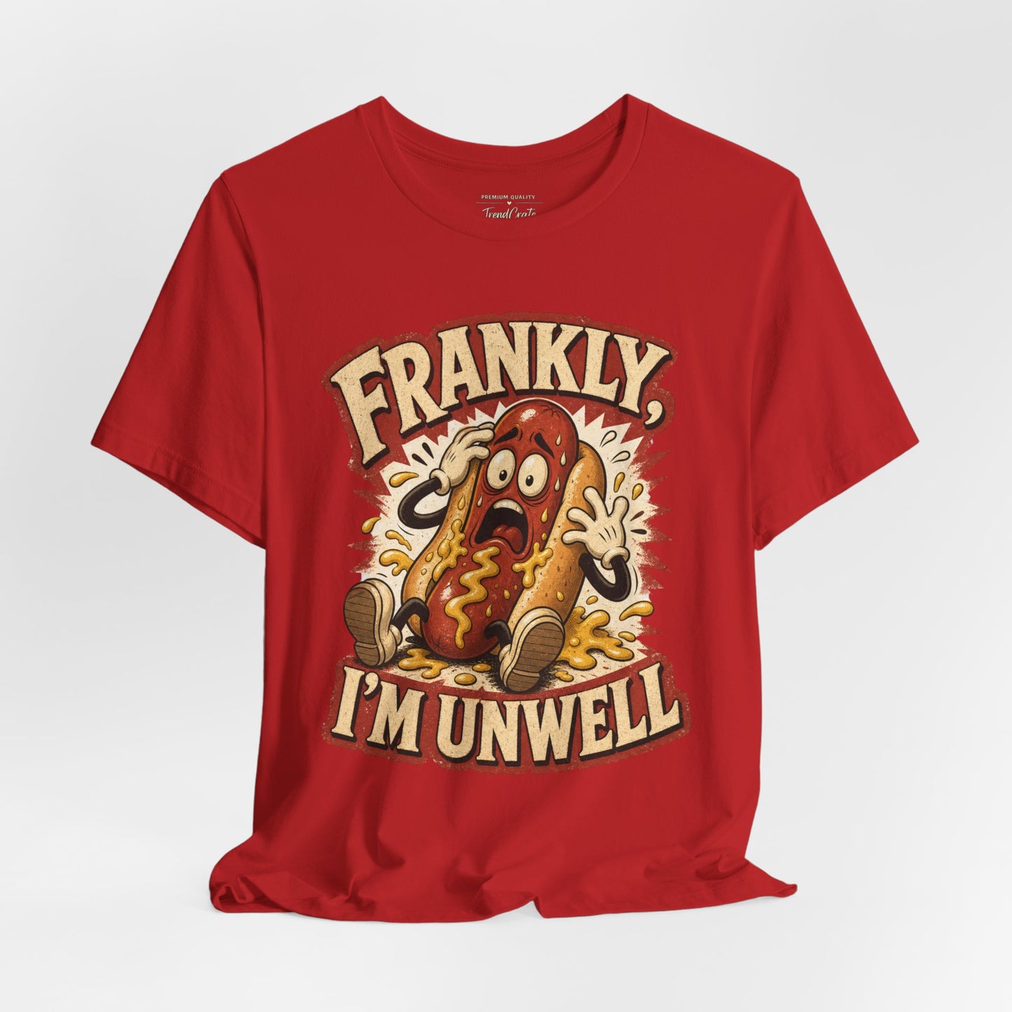 Frankly I’m Unwell Hot Dog Graphic Tee