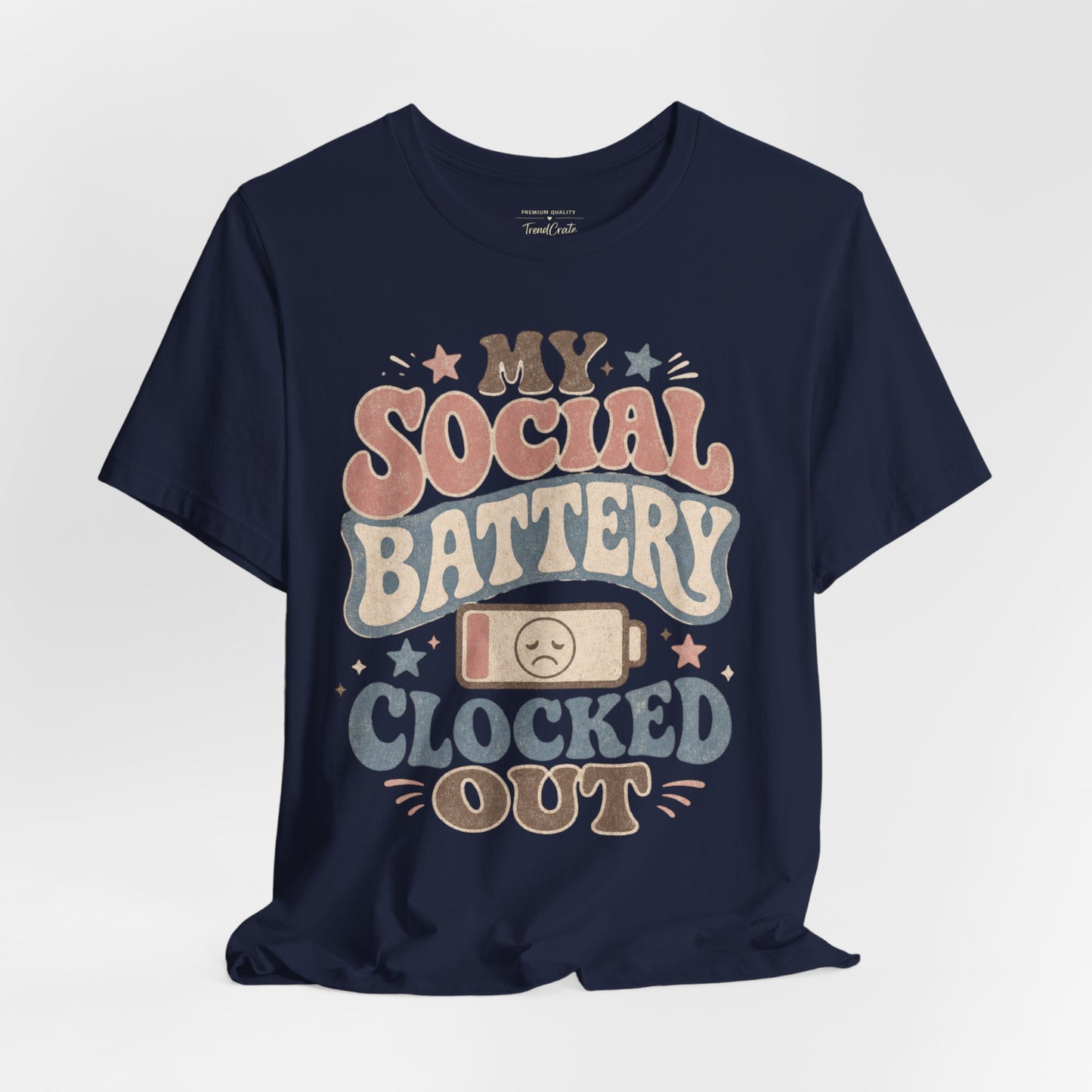 My Social Battery Clocked Out Tee