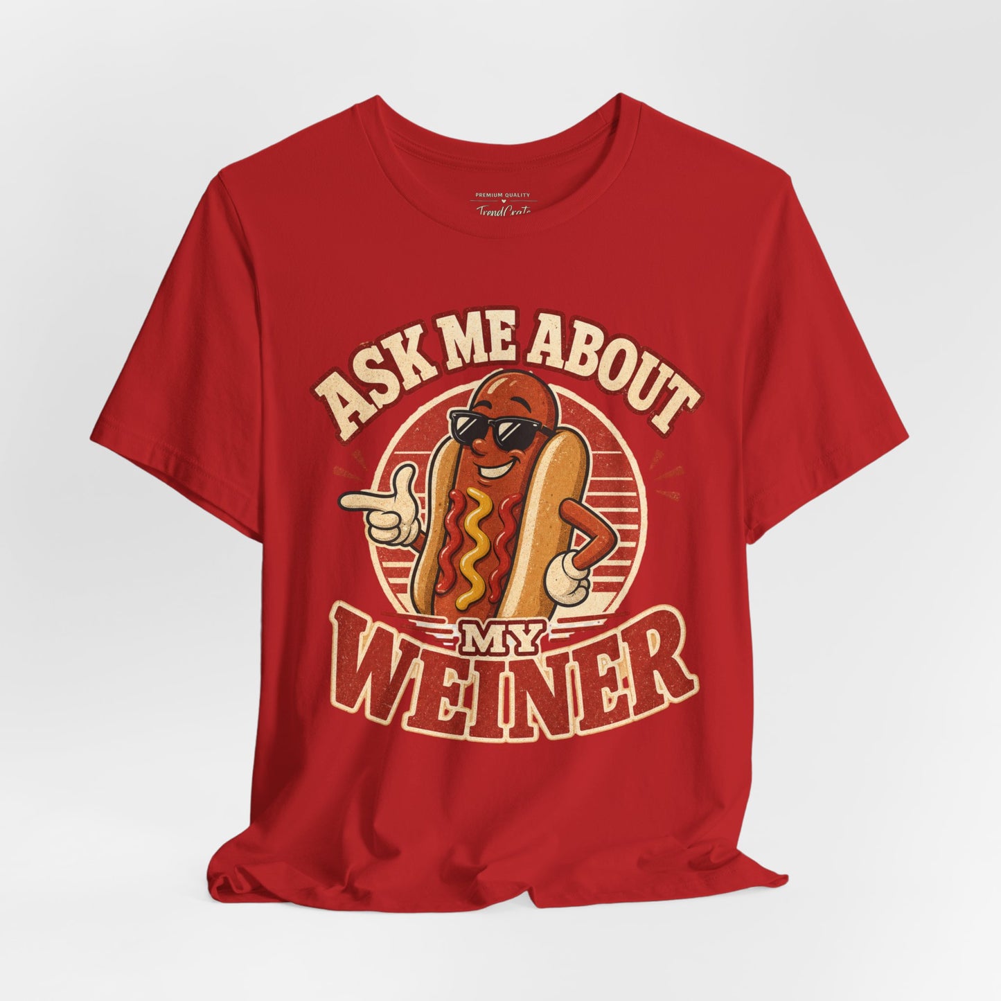 Ask Me About My Weiner Hot Dog T‑Shirt — Funny Retro BBQ Tee