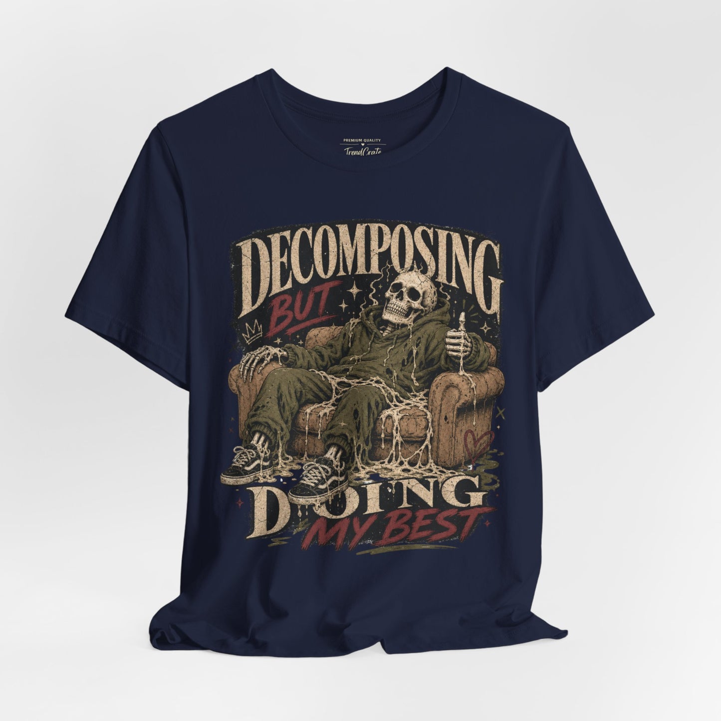 Decomposing But Doing My Best Tee