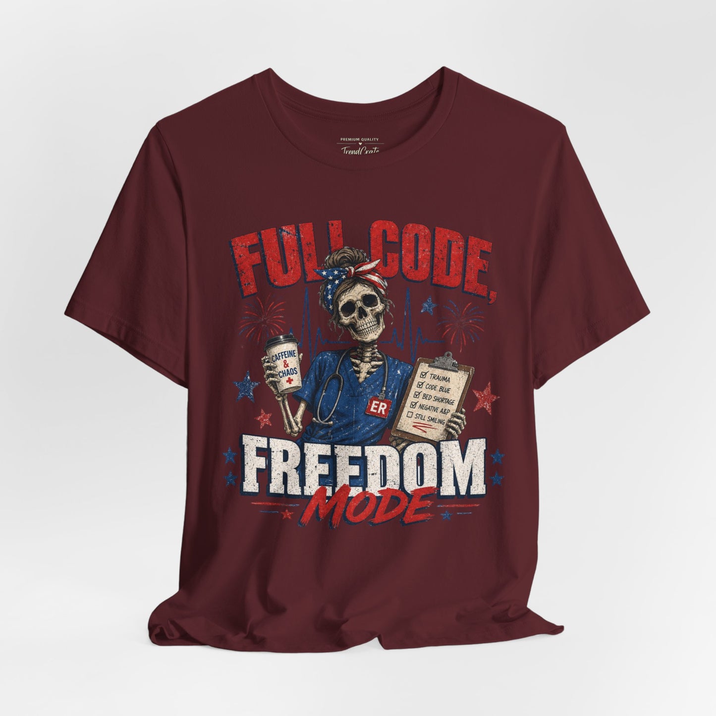 Full Code, Freedom Mode Nurse Tee