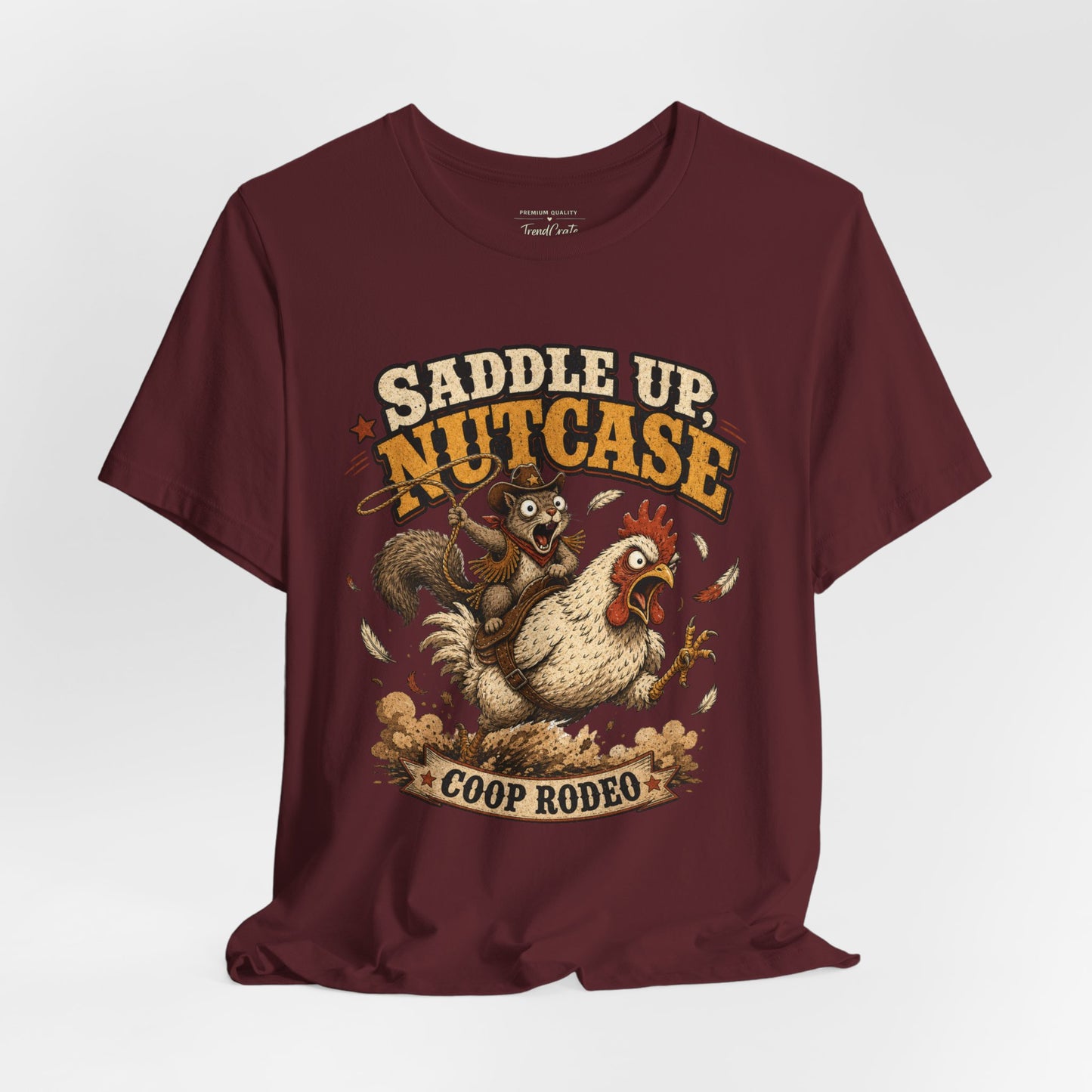 Saddle Up Nutcase T‑Shirt — Coop Rodeo Chicken & Squirrel Funny Farm Tee