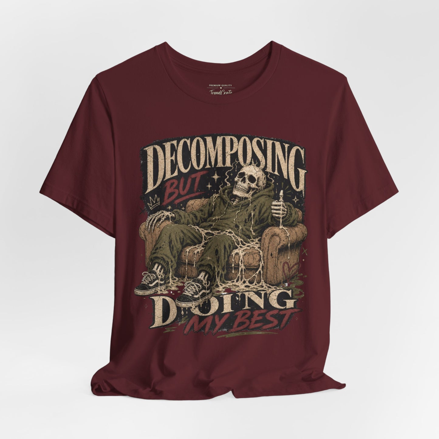 Decomposing But Doing My Best Tee