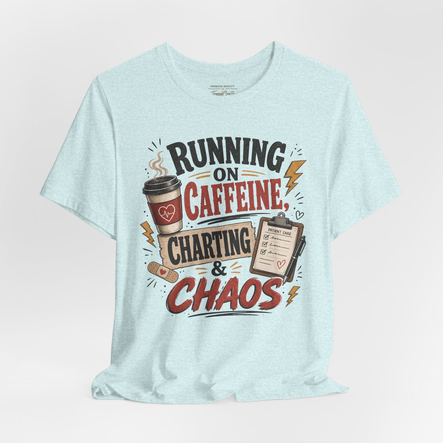 Running on Caffeine, Charting & Chaos Tee