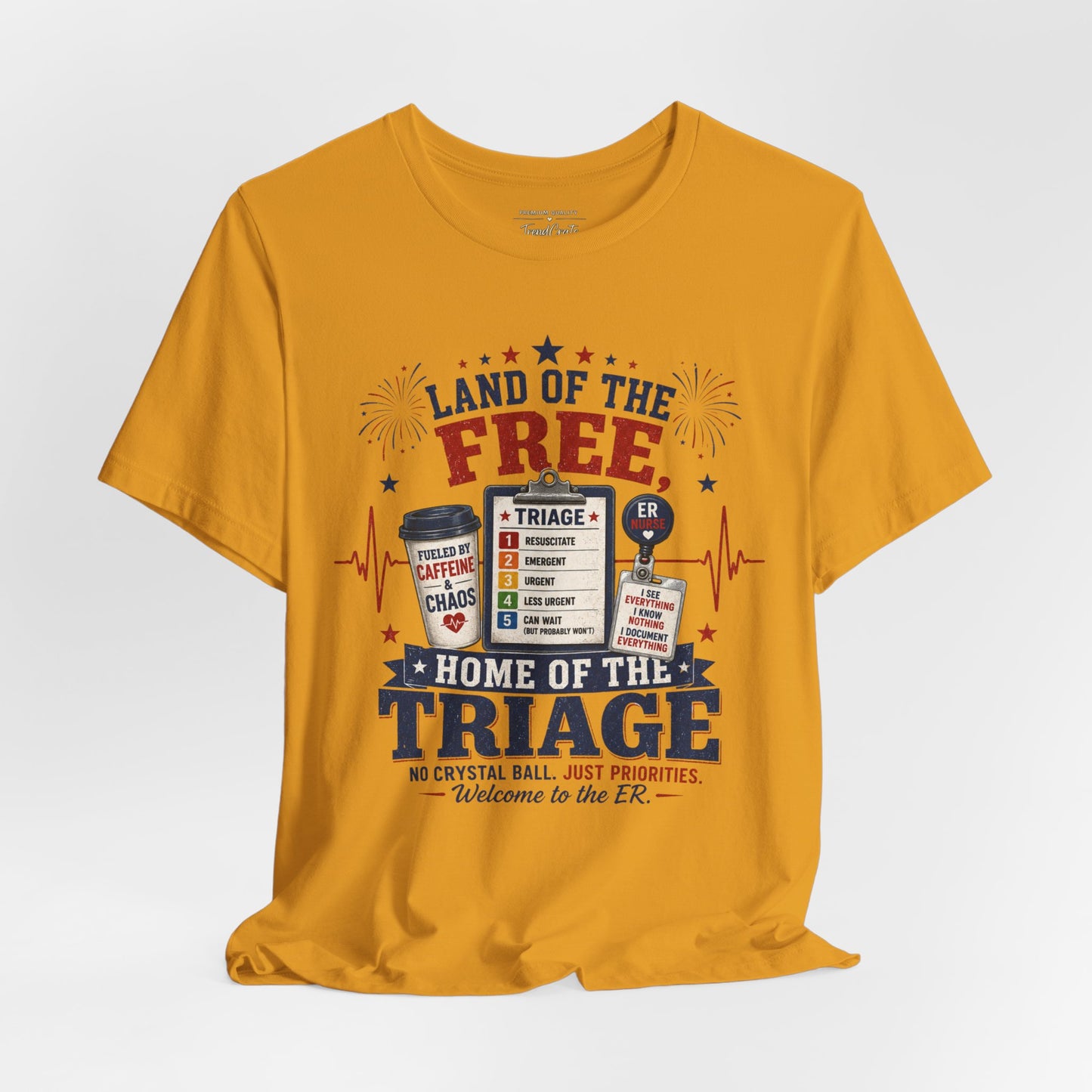 Land of the Free, Home of the Triage Tee