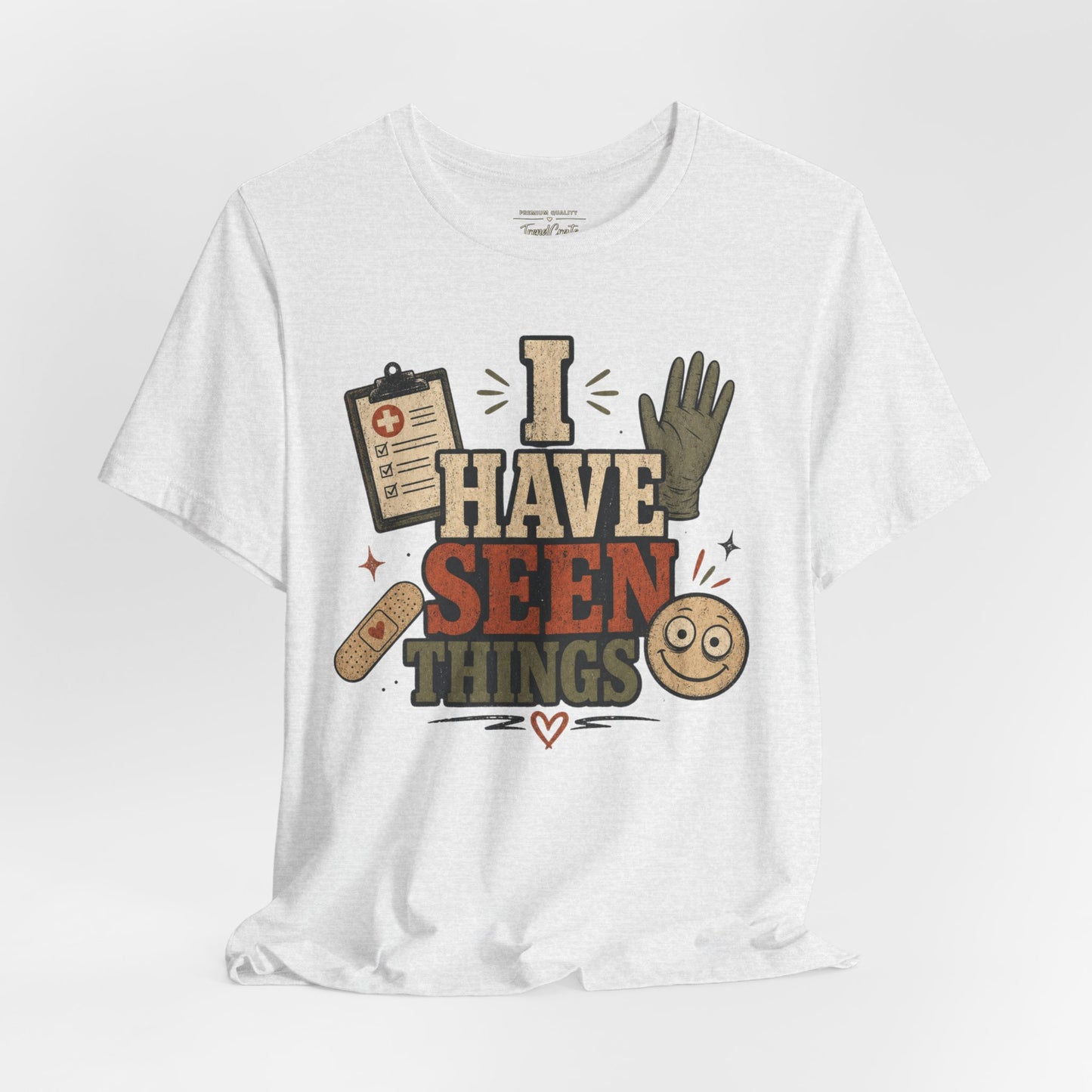 I Have Seen Things Tee