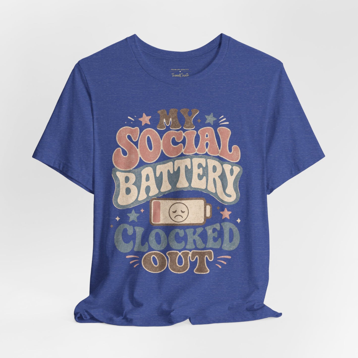 My Social Battery Clocked Out Tee