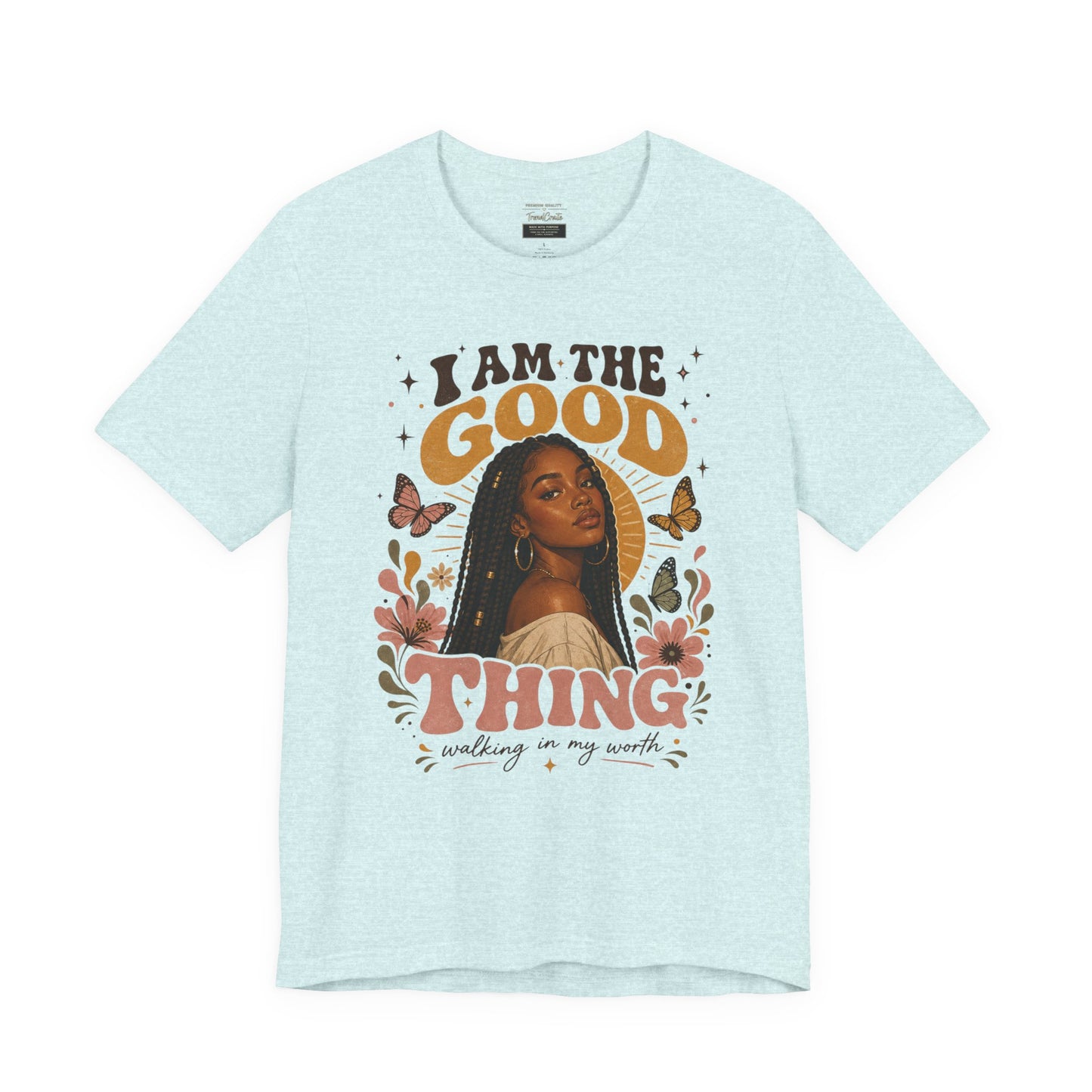 I Am The Good Thing Graphic Tee — Empowering Black Woman Portrait T-Shirt
