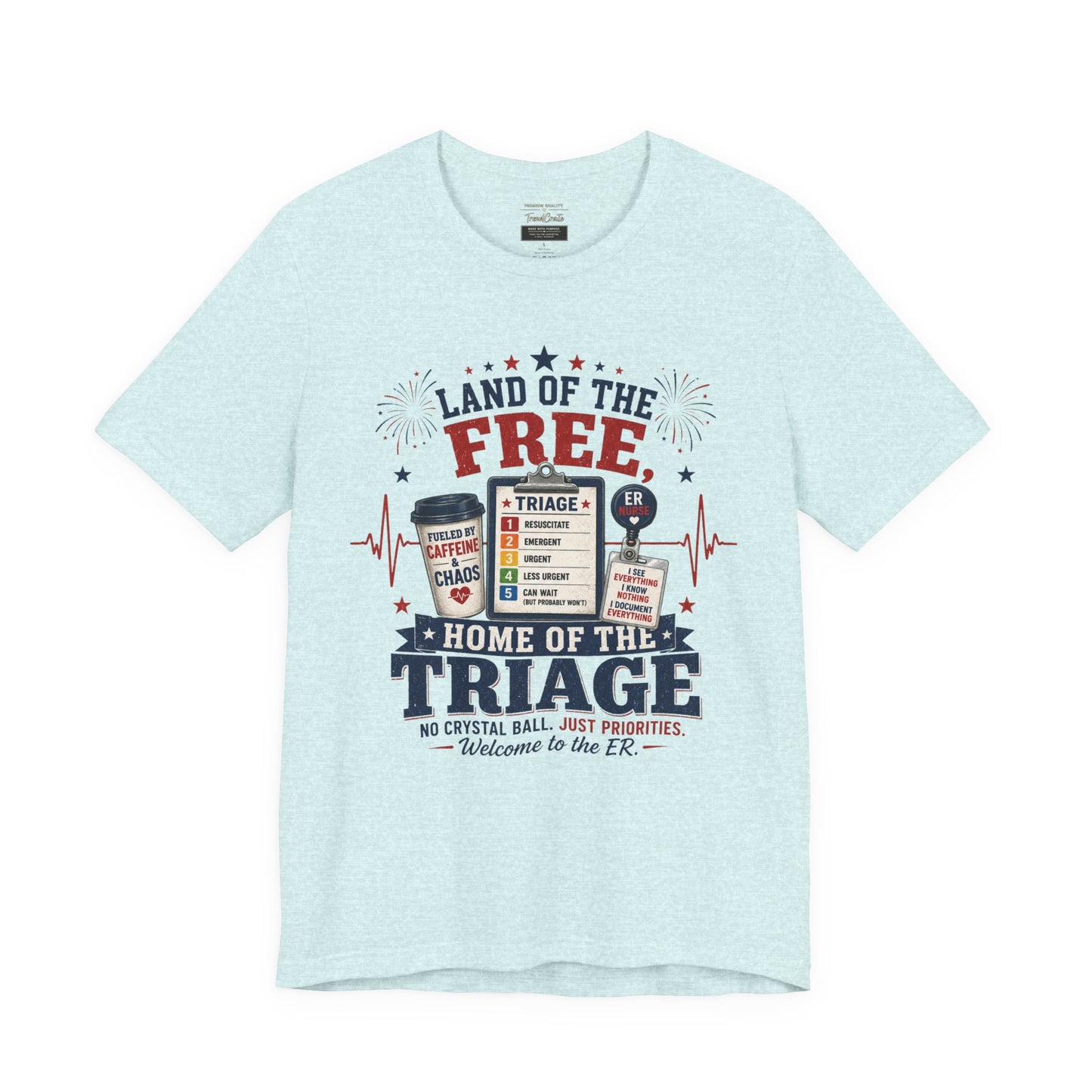 Land of the Free, Home of the Triage Tee