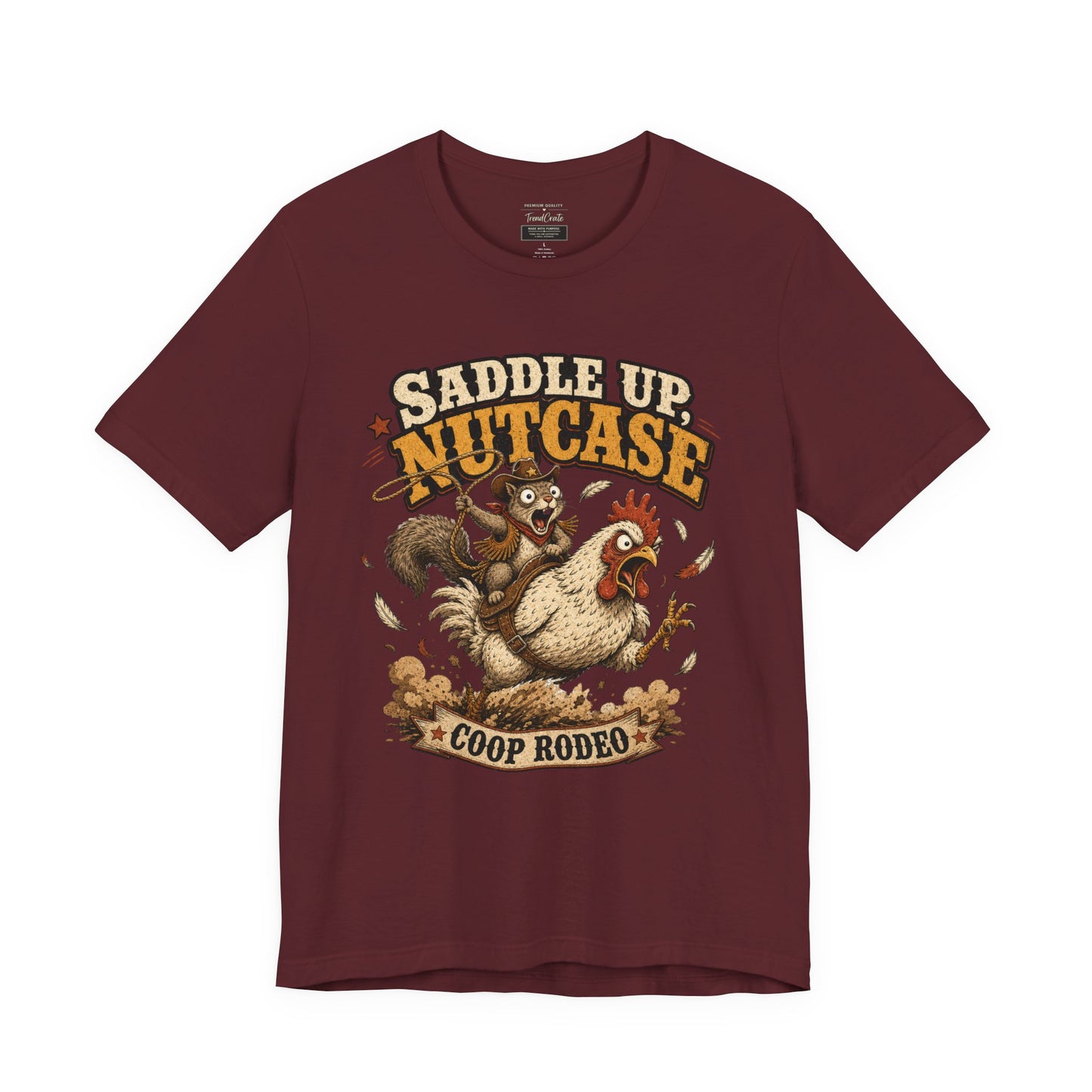 Saddle Up Nutcase T‑Shirt — Coop Rodeo Chicken & Squirrel Funny Farm Tee