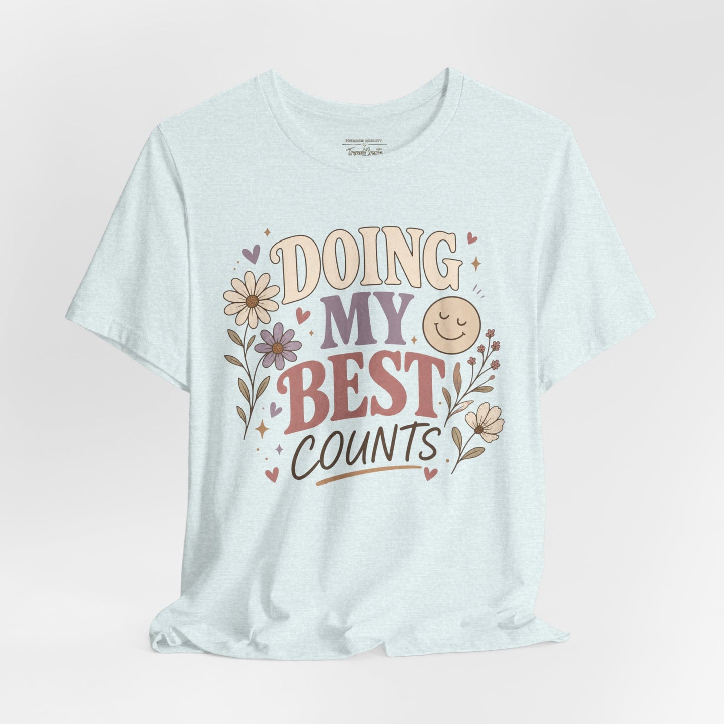 Doing My Best Counts Tee