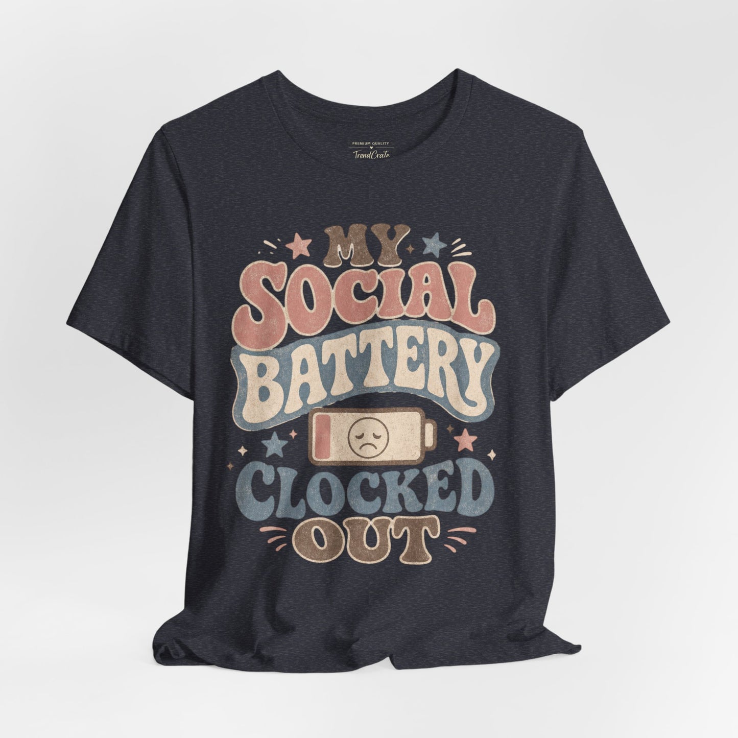 My Social Battery Clocked Out Tee