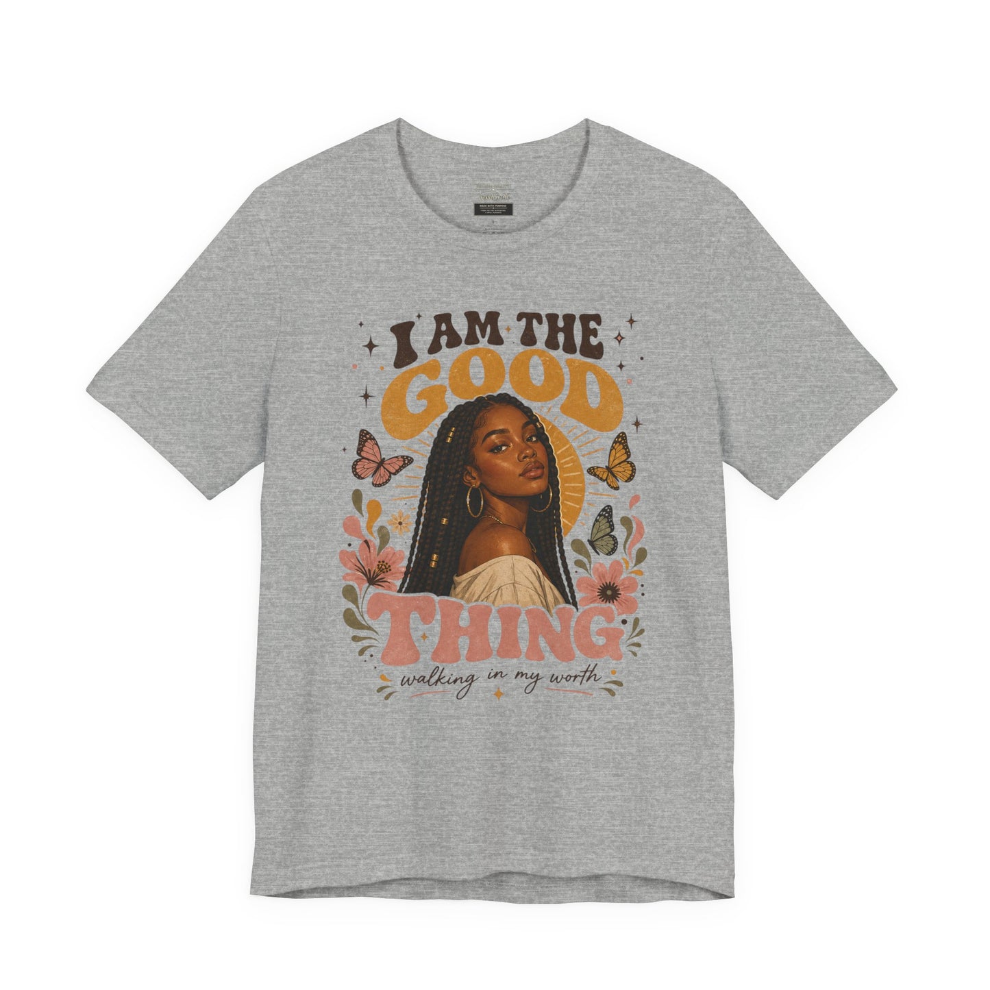 I Am The Good Thing Graphic Tee — Empowering Black Woman Portrait T-Shirt