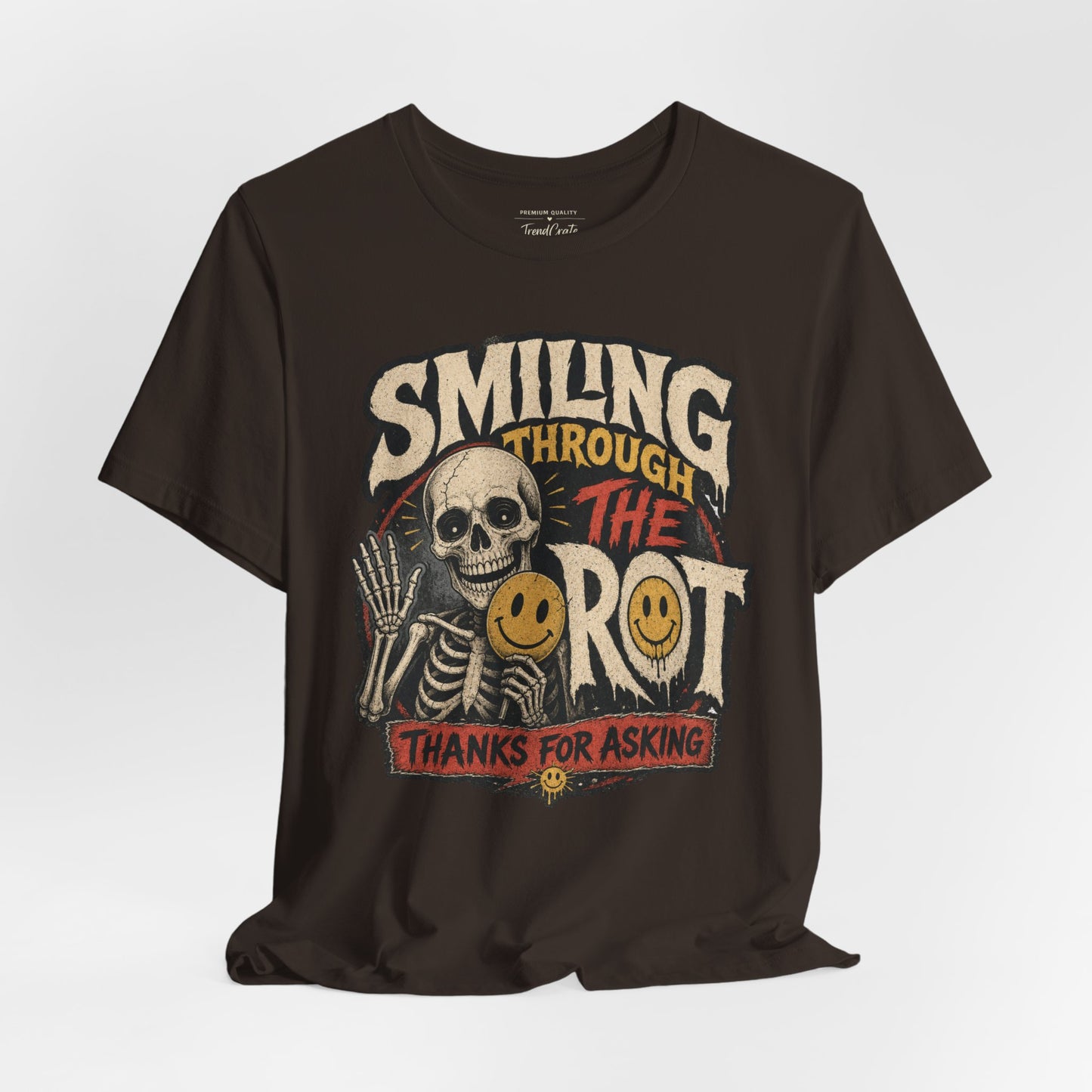 Smiling Through the Rot Tee