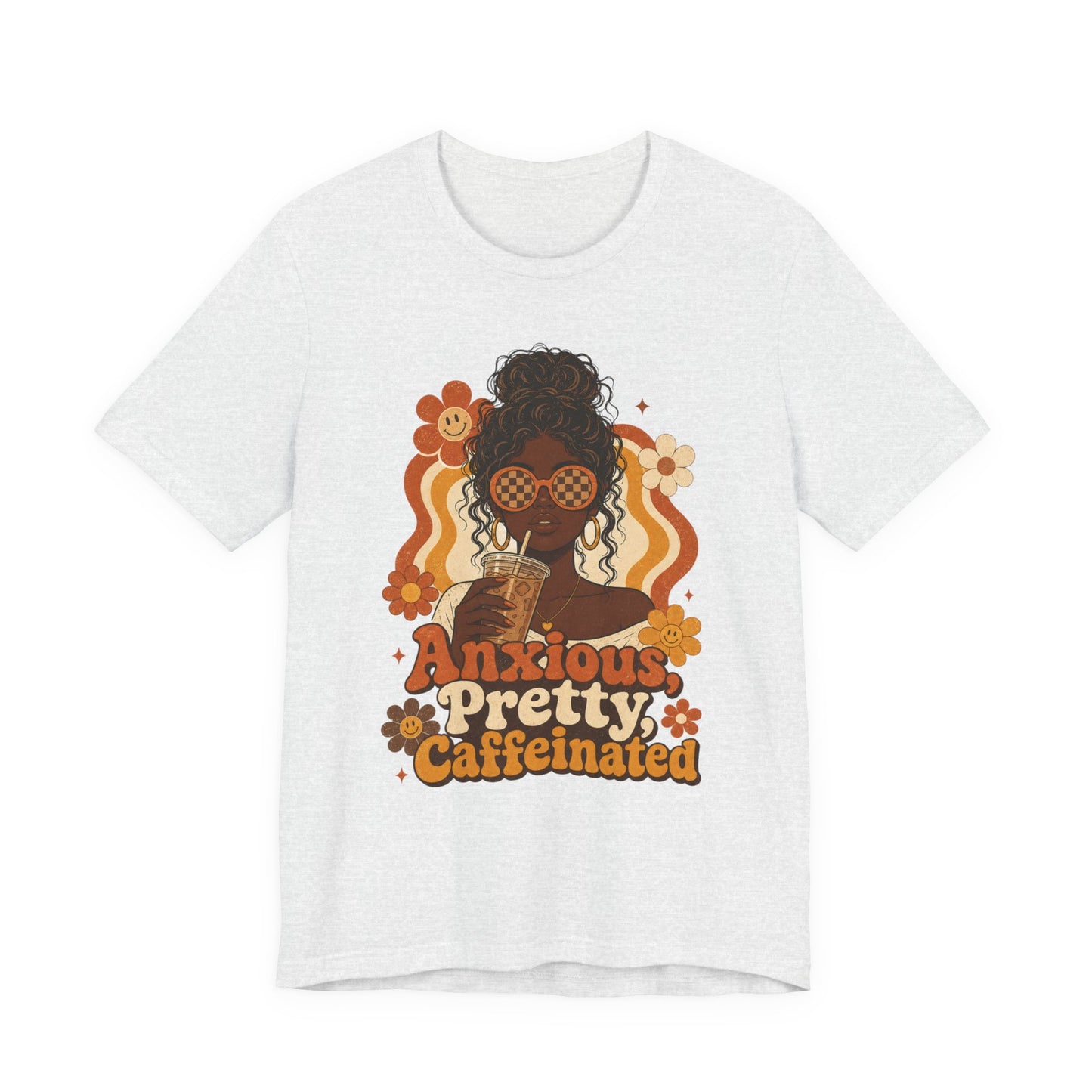 Anxious Pretty Caffeinated Tee — Retro Floral Coffee Lover Shirt