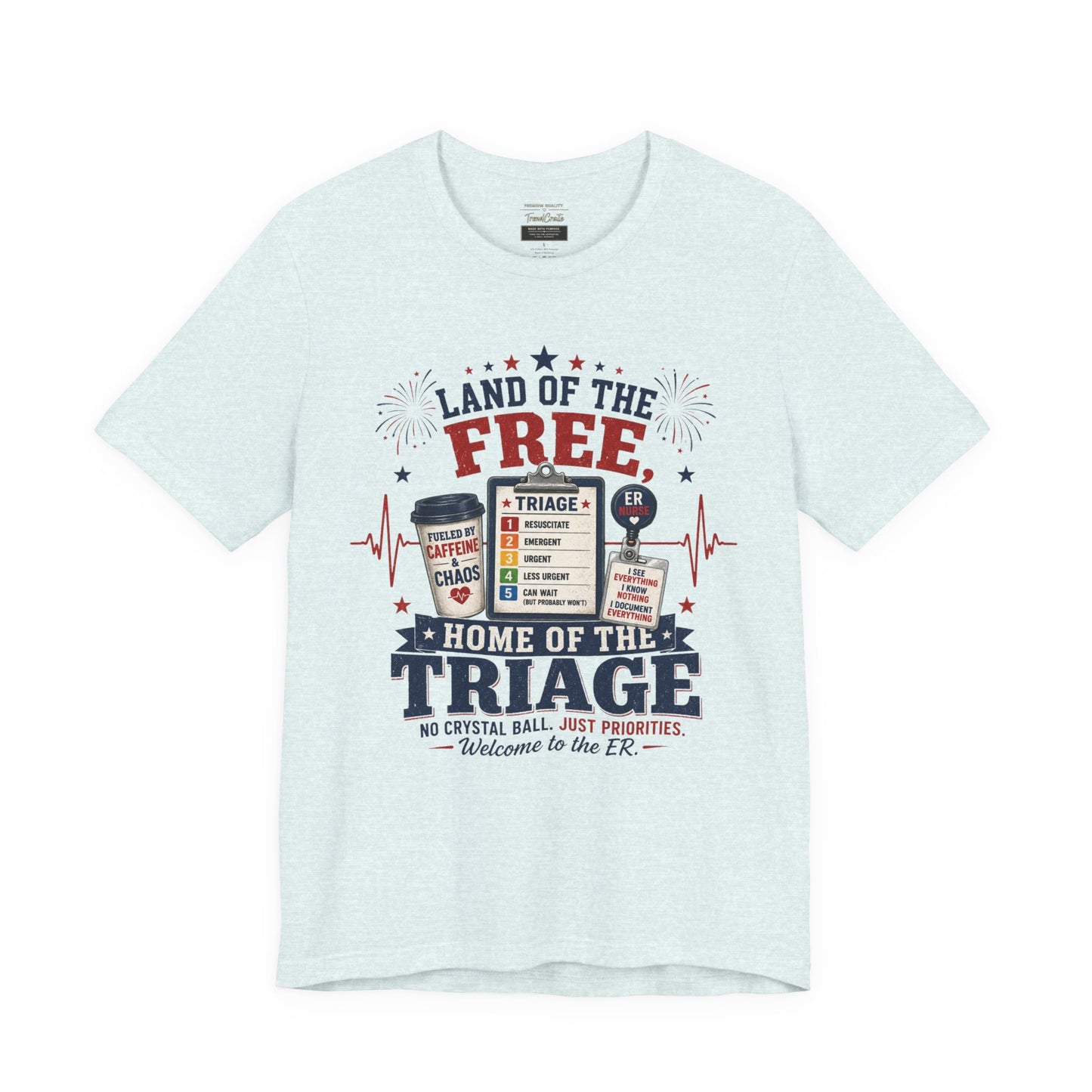 Land of the Free, Home of the Triage Tee