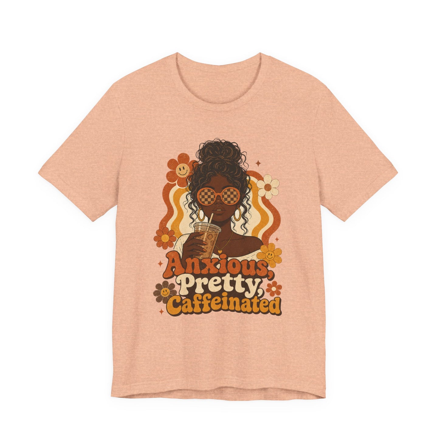 Anxious Pretty Caffeinated Tee — Retro Floral Coffee Lover Shirt