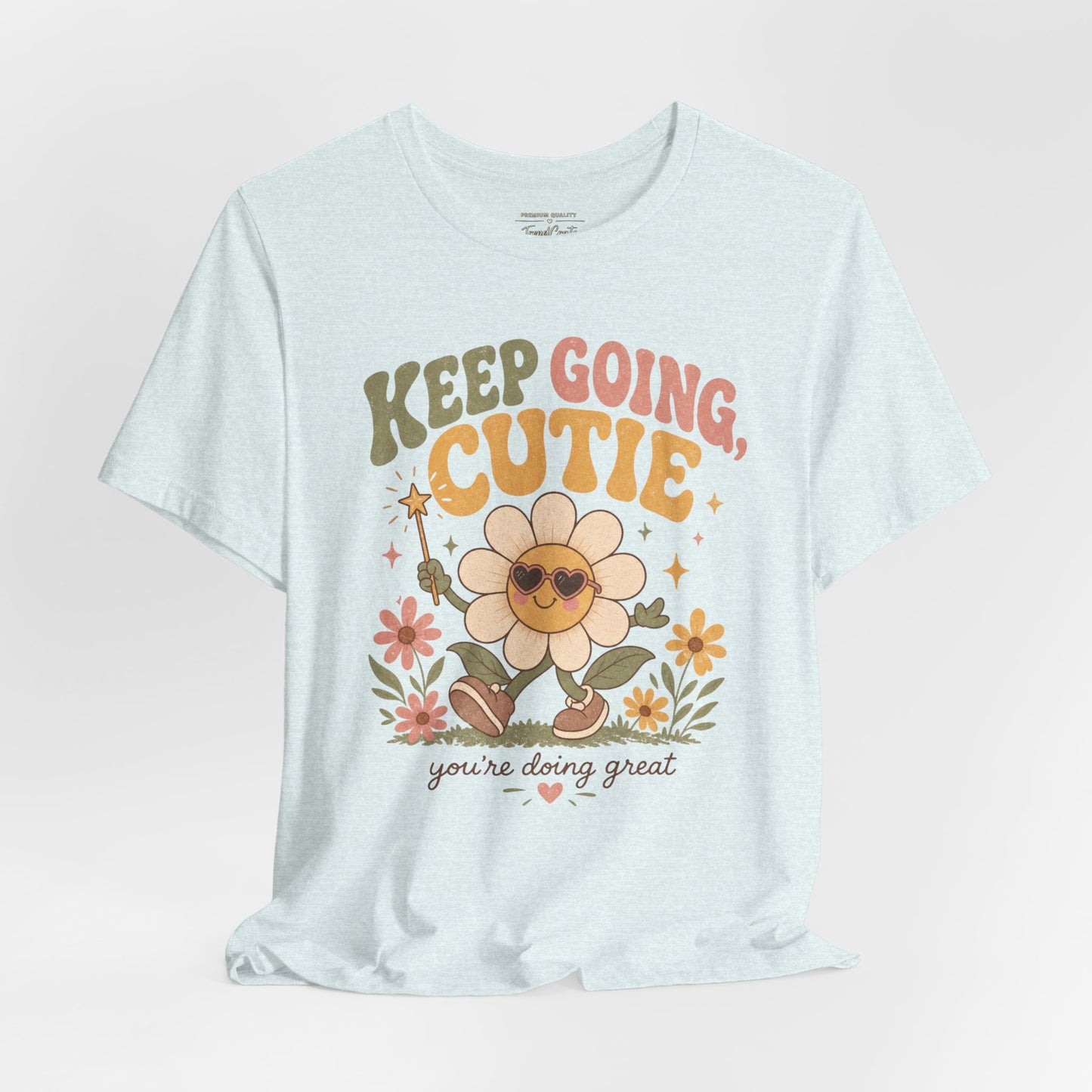 Keep Going Cutie Tee