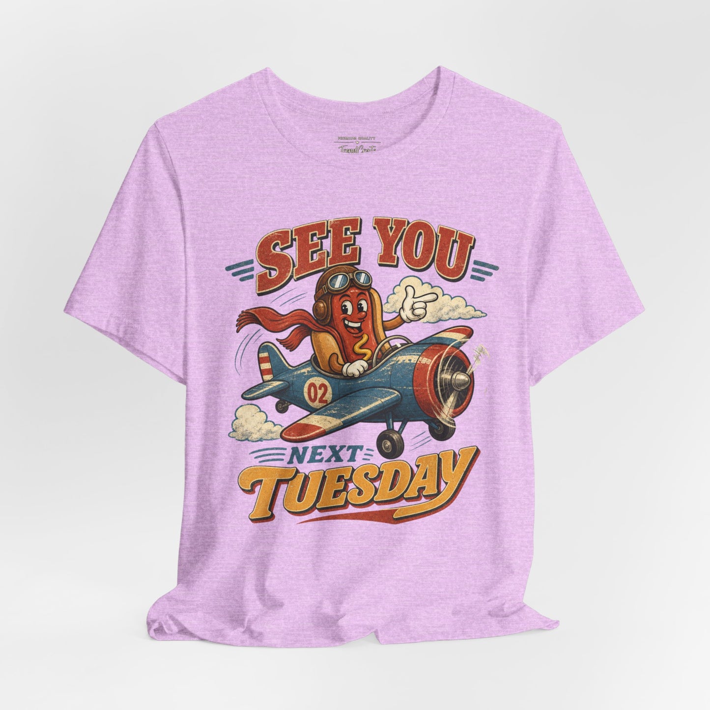 See You Next Tuesday T-Shirt — Retro Pilot Hot Dog Graphic Tee