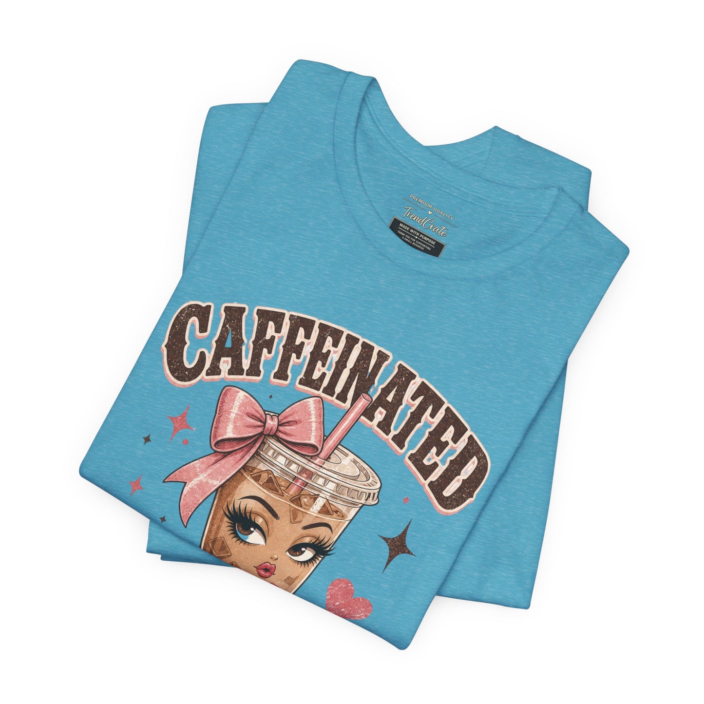 Caffeinated & Slightly Dramatic Tee — Cute Coffee Graphic T-Shirt