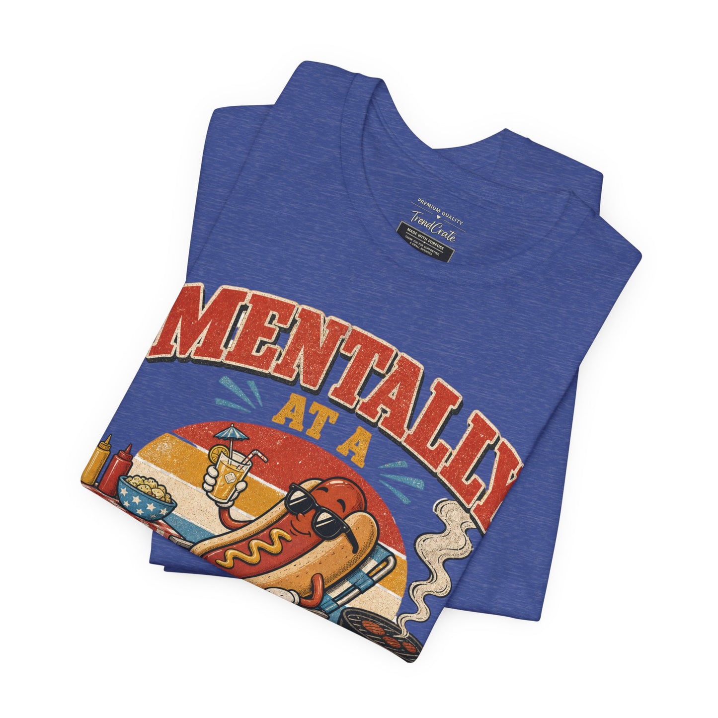 Mentally at a Cookout T-Shirt – Funny Hot Dog BBQ Graphic Tee