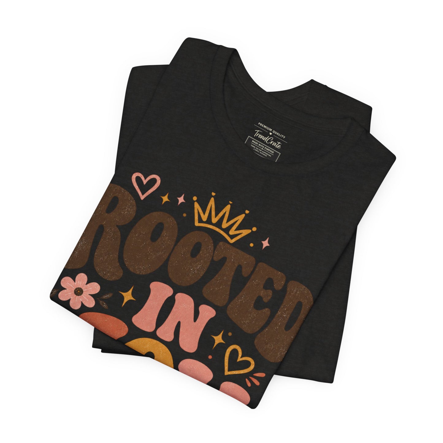 Rooted in Joy T-Shirt — Soft, Empowering Retro Floral Tee