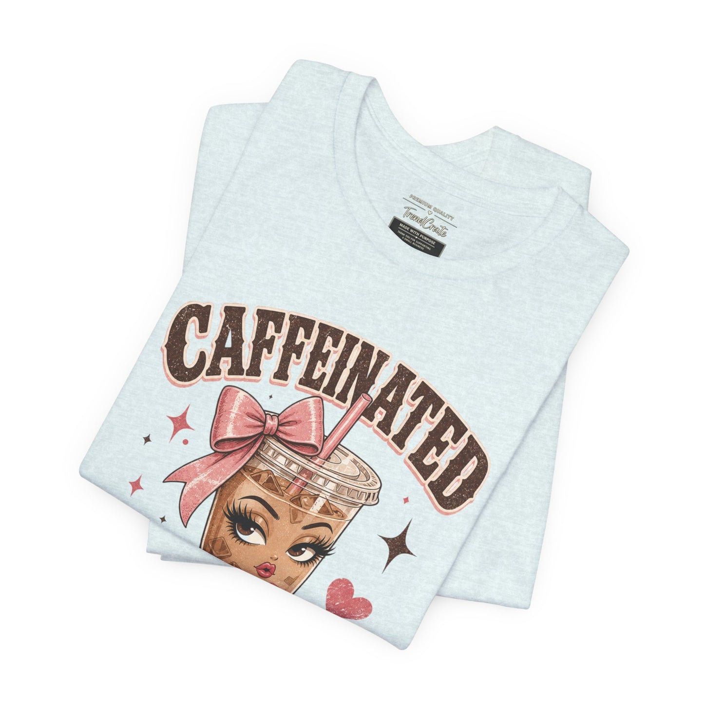 Caffeinated & Slightly Dramatic Tee — Cute Coffee Graphic T-Shirt