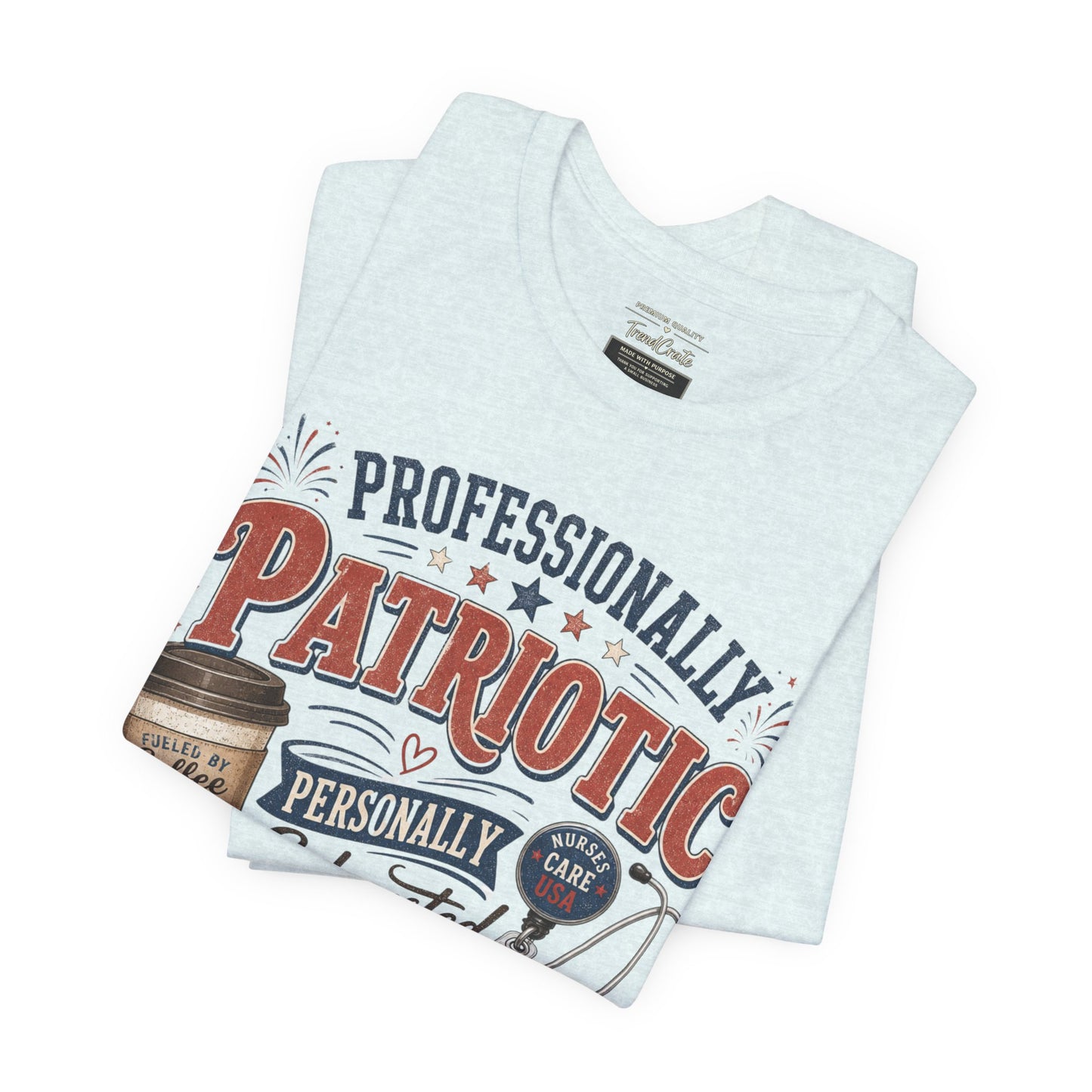 Professionally Patriotic, Personally Exhausted Tee