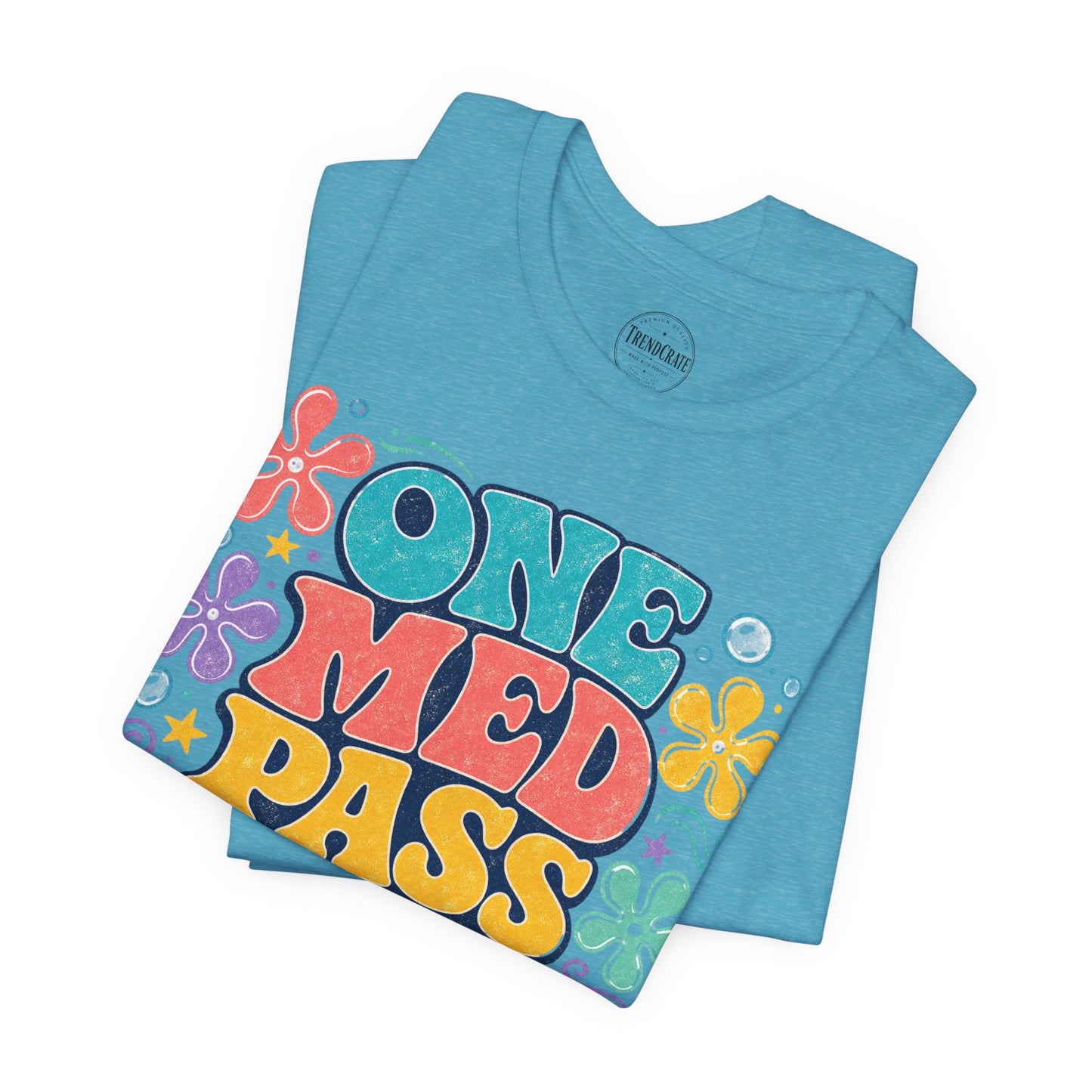 One Med Pass Later™ | Funny Nurse Retro T-Shirt