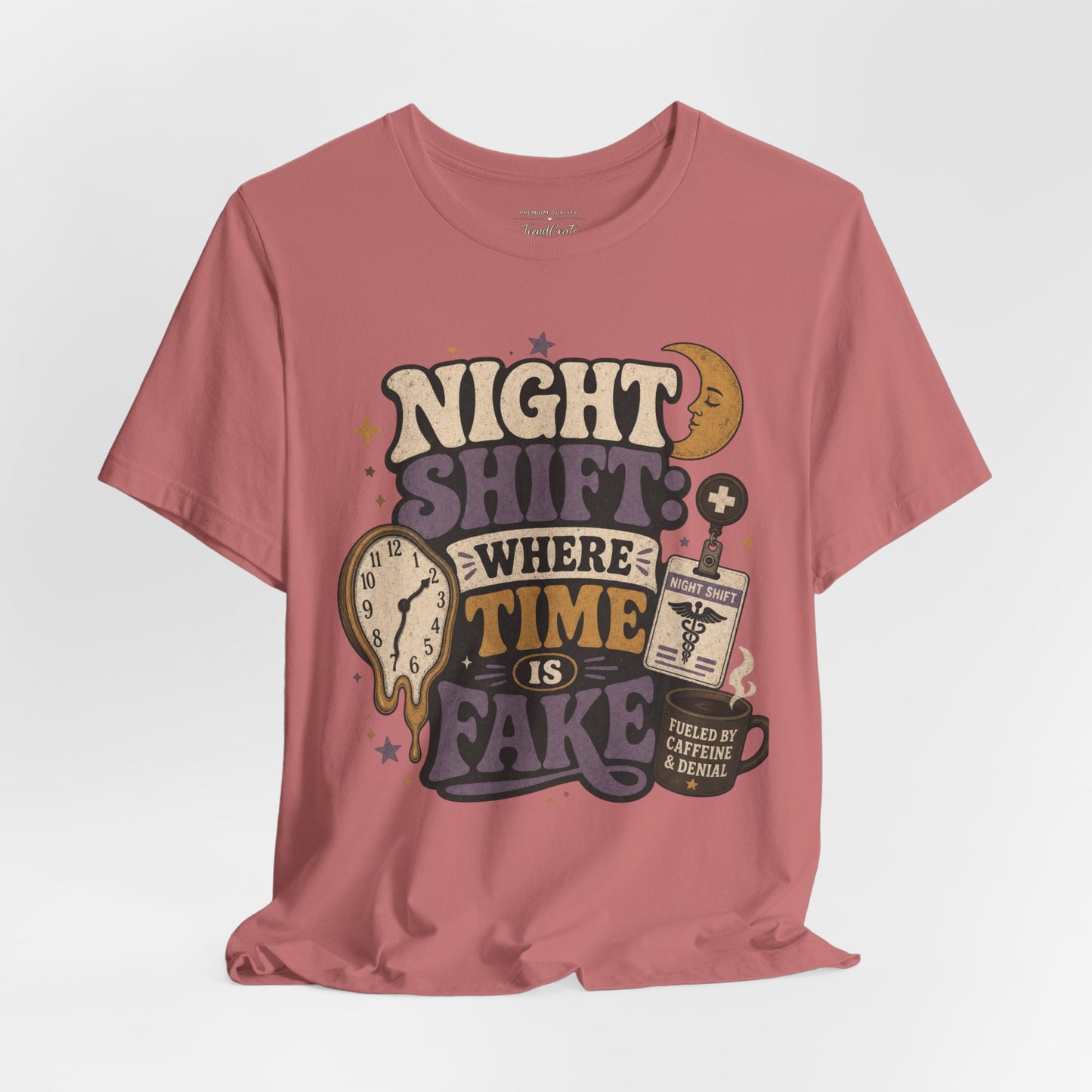 Night Shift: Where Time Is Fake Tee