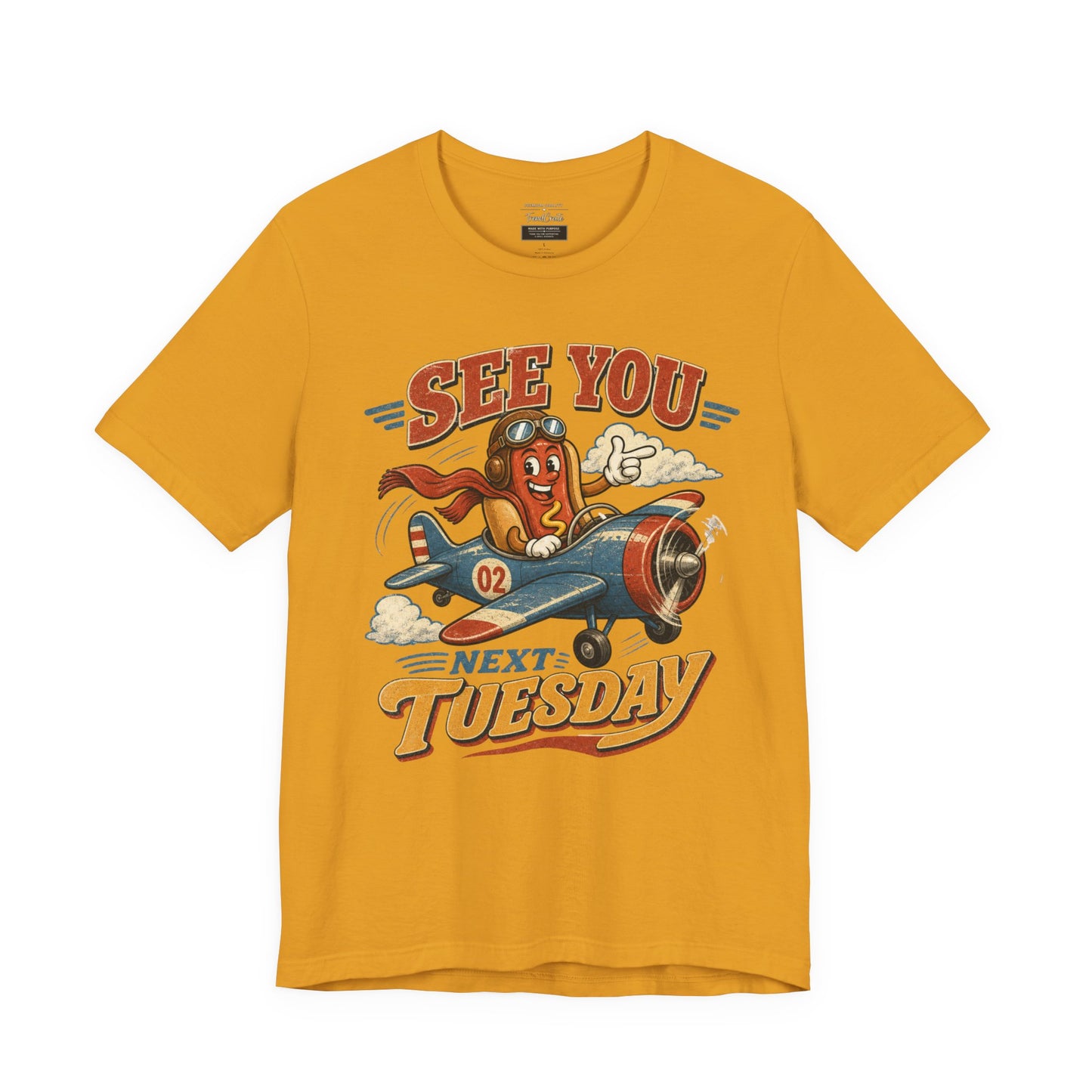 See You Next Tuesday T-Shirt — Retro Pilot Hot Dog Graphic Tee