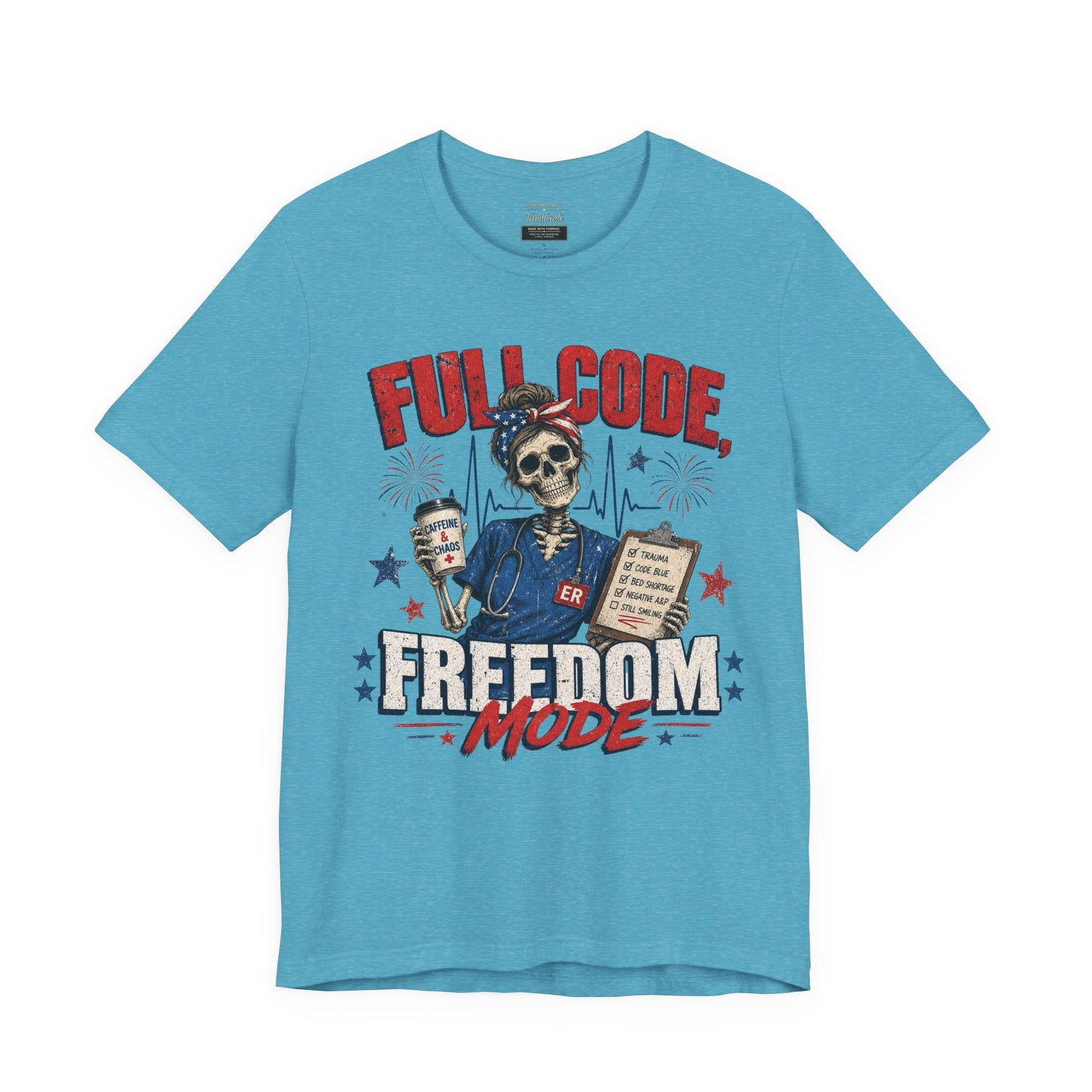 Full Code, Freedom Mode Nurse Tee
