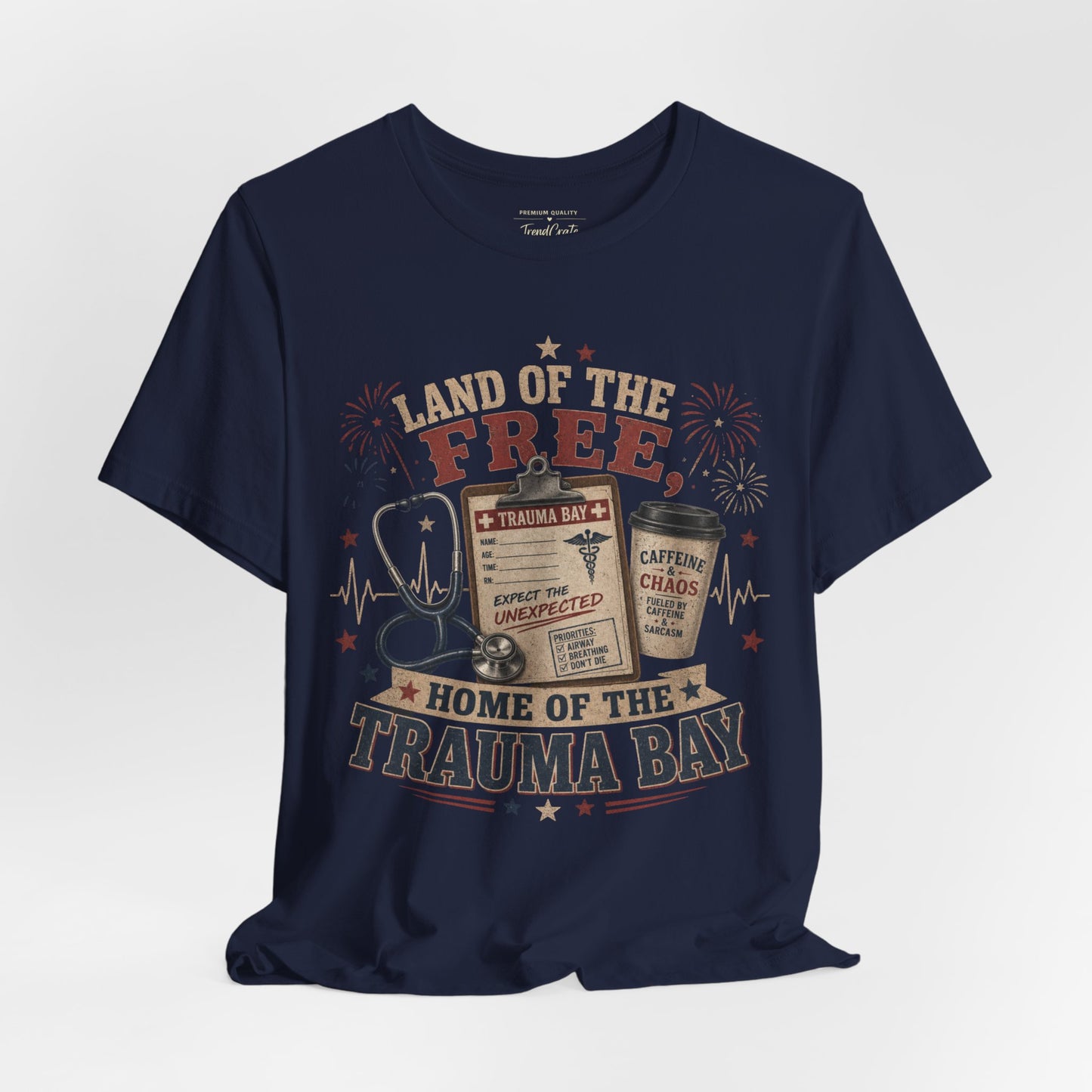 Land of the Free, Home of the Trauma Bay Tee