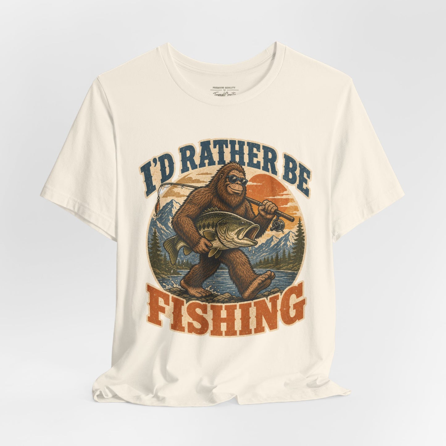 Fishing T-Shirt — "I'd Rather Be Fishing" Bigfoot Graphic Tee