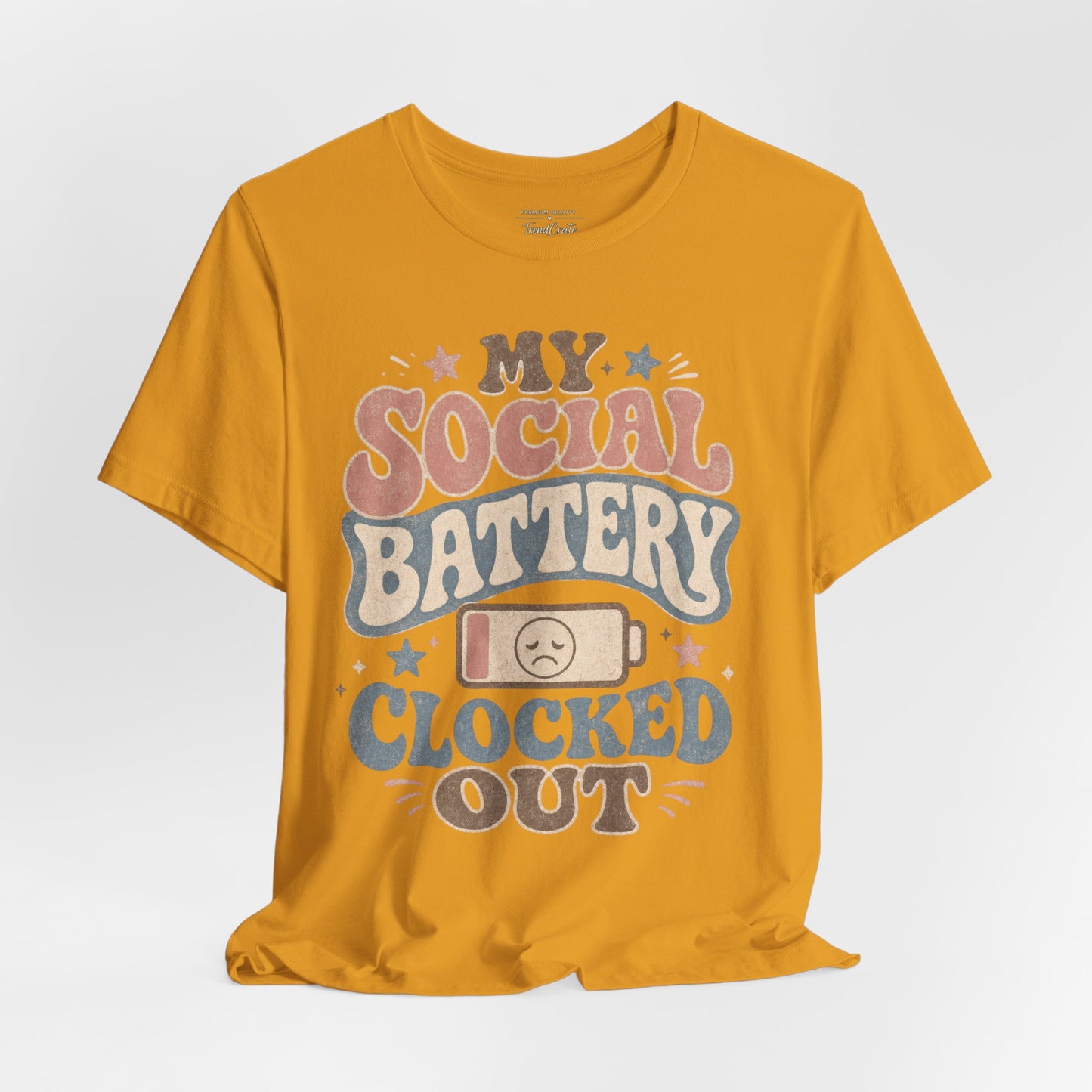My Social Battery Clocked Out Tee