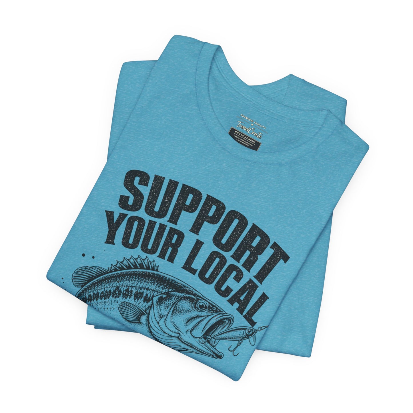 Support Your Local Hookers Fishing T-Shirt — Funny Angler Tee with Bass Graphic