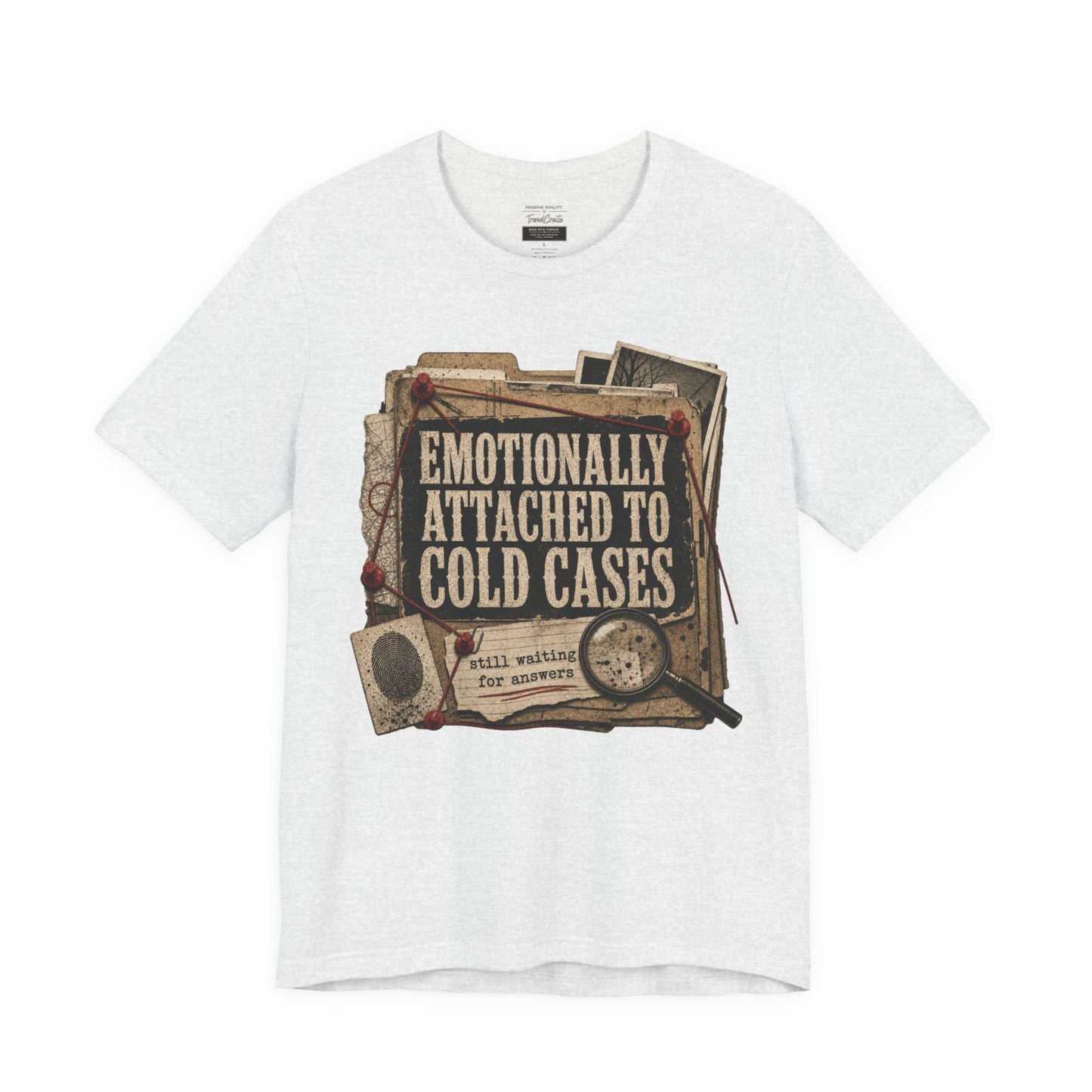 True Crime T-Shirt — "Emotionally Attached to Cold Cases" Vintage Detective Tee