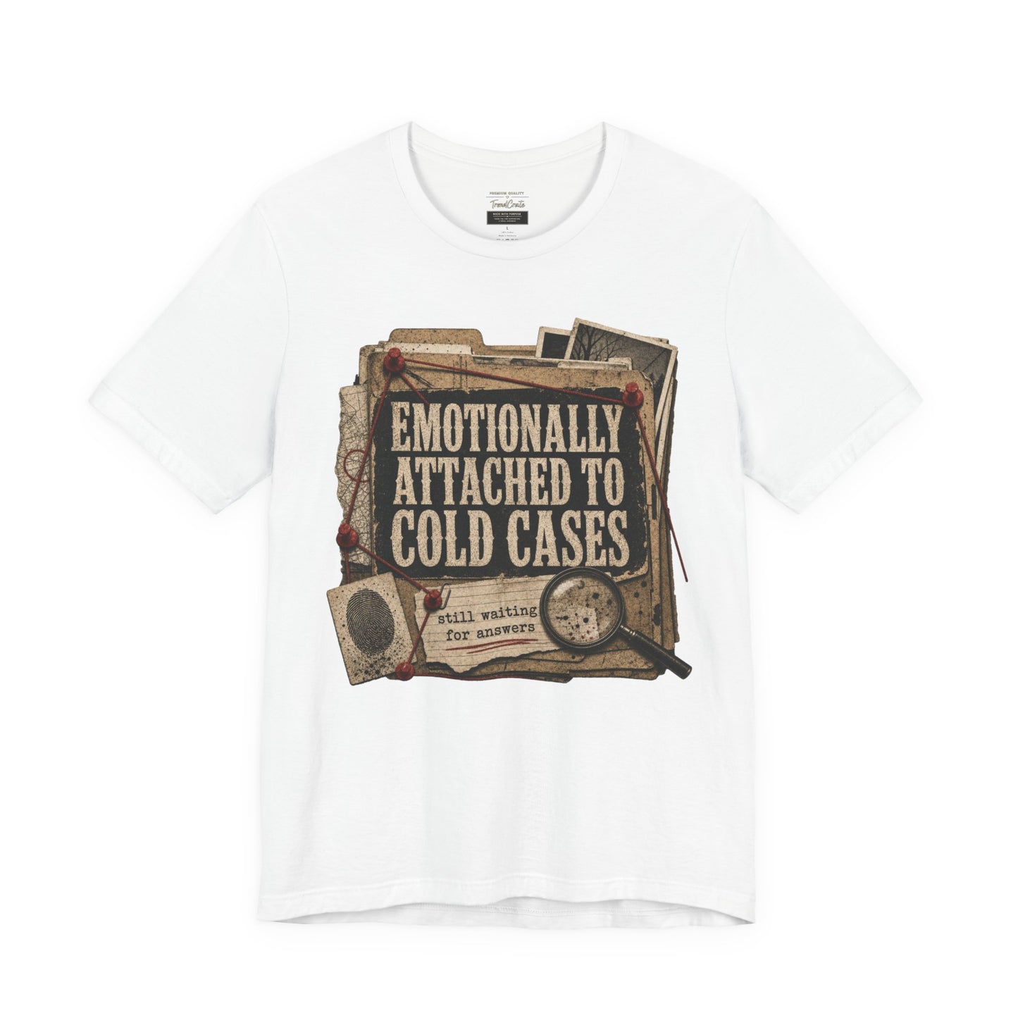 True Crime T-Shirt — "Emotionally Attached to Cold Cases" Vintage Detective Tee