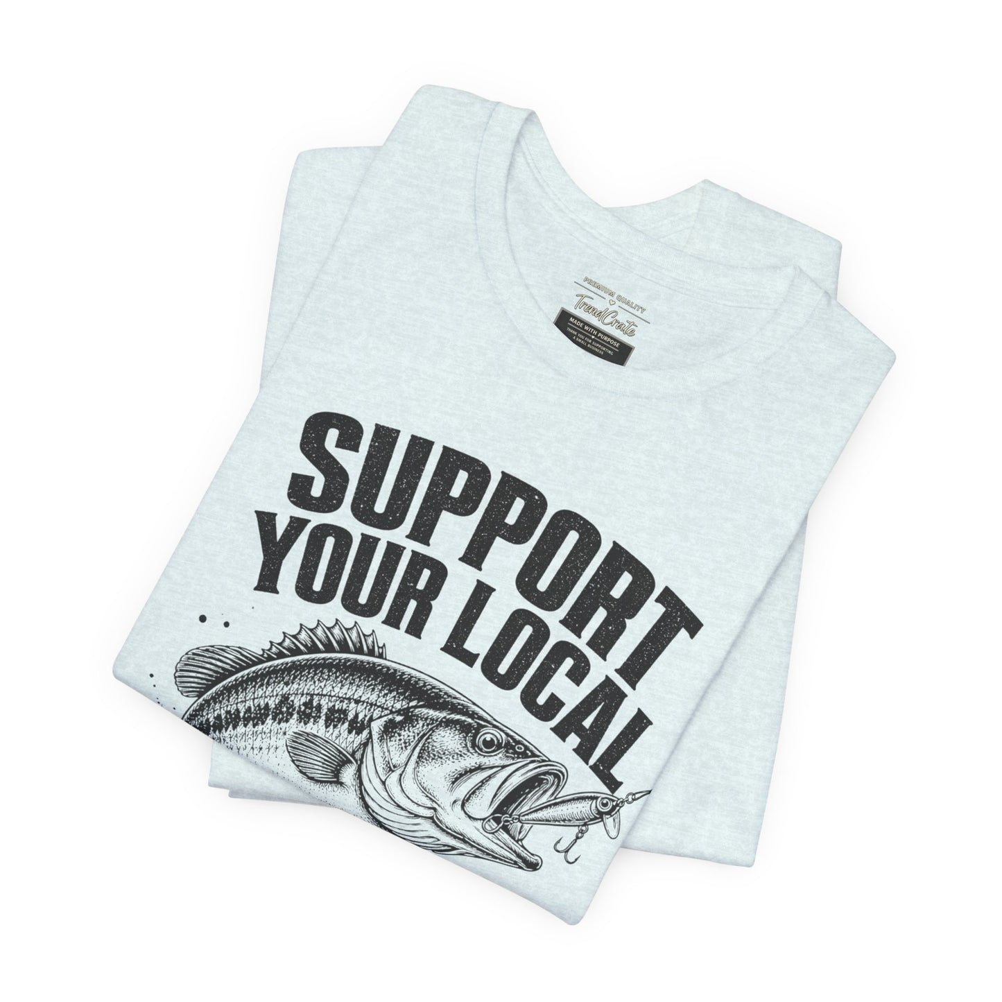 Support Your Local Hookers Fishing T-Shirt — Funny Angler Tee with Bass Graphic