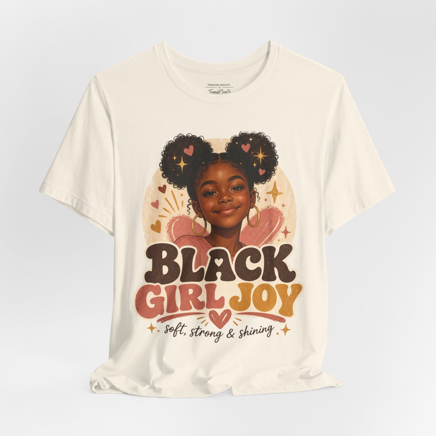 Black Girl Joy Graphic Tee — "Black Girl Joy: Soft, Strong & Shining"