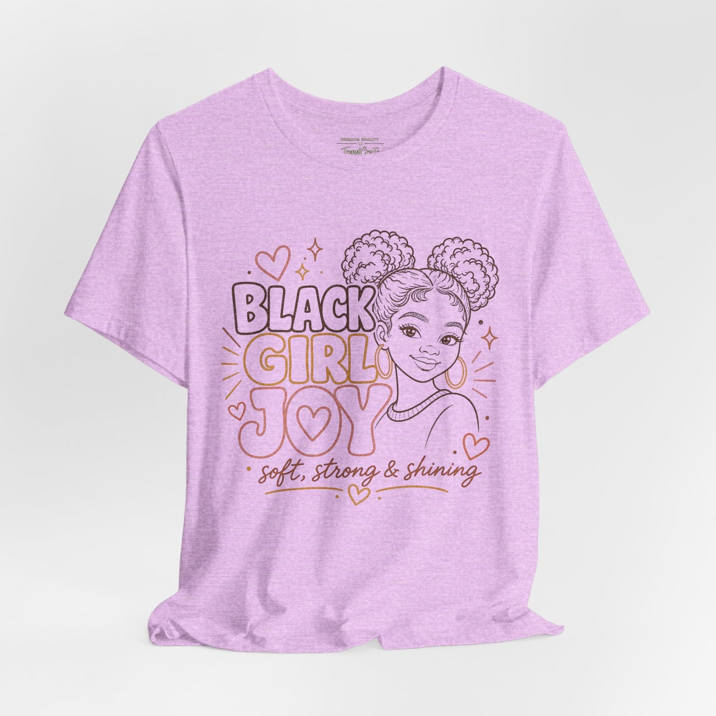 Black Girl Joy T-Shirt — Soft, Strong & Shining Graphic Tee