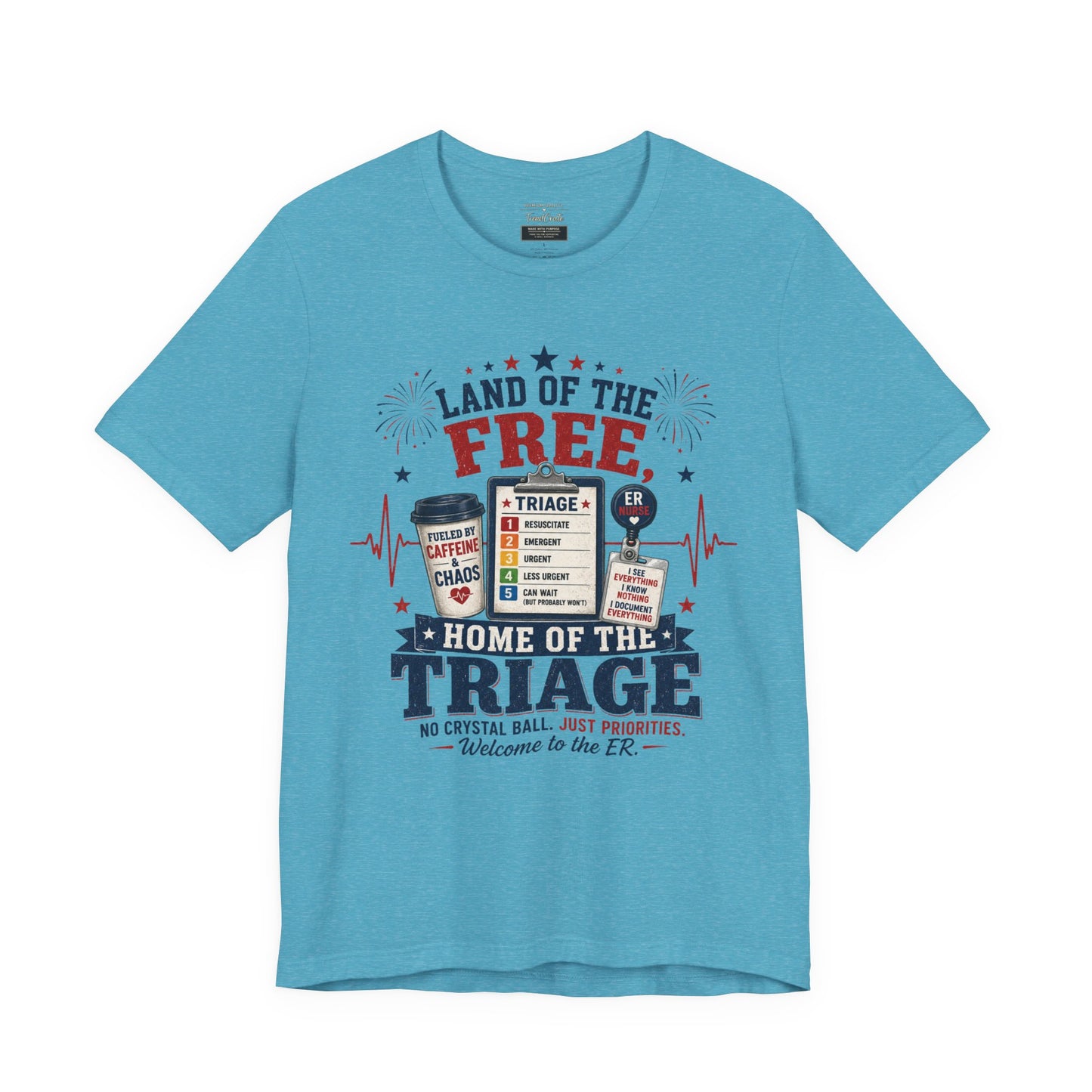 Land of the Free, Home of the Triage Tee