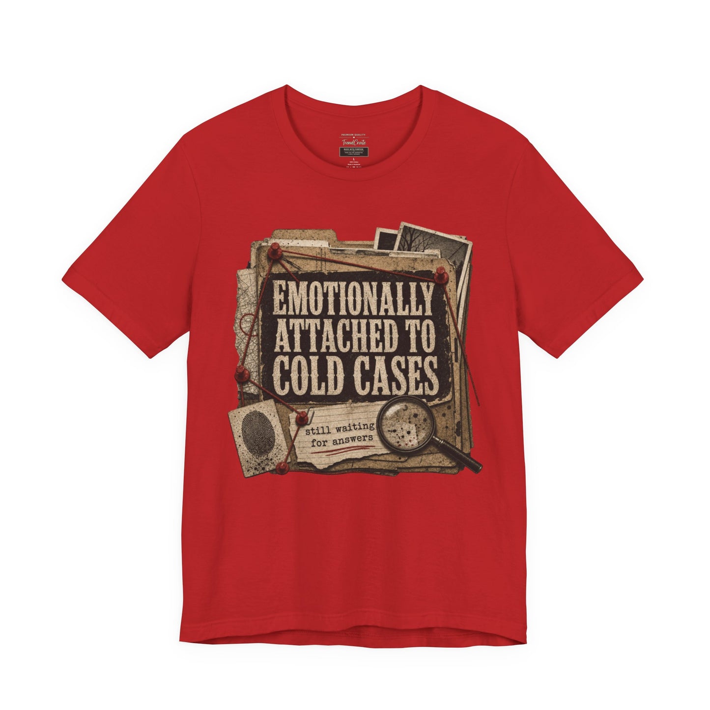 True Crime T-Shirt — "Emotionally Attached to Cold Cases" Vintage Detective Tee