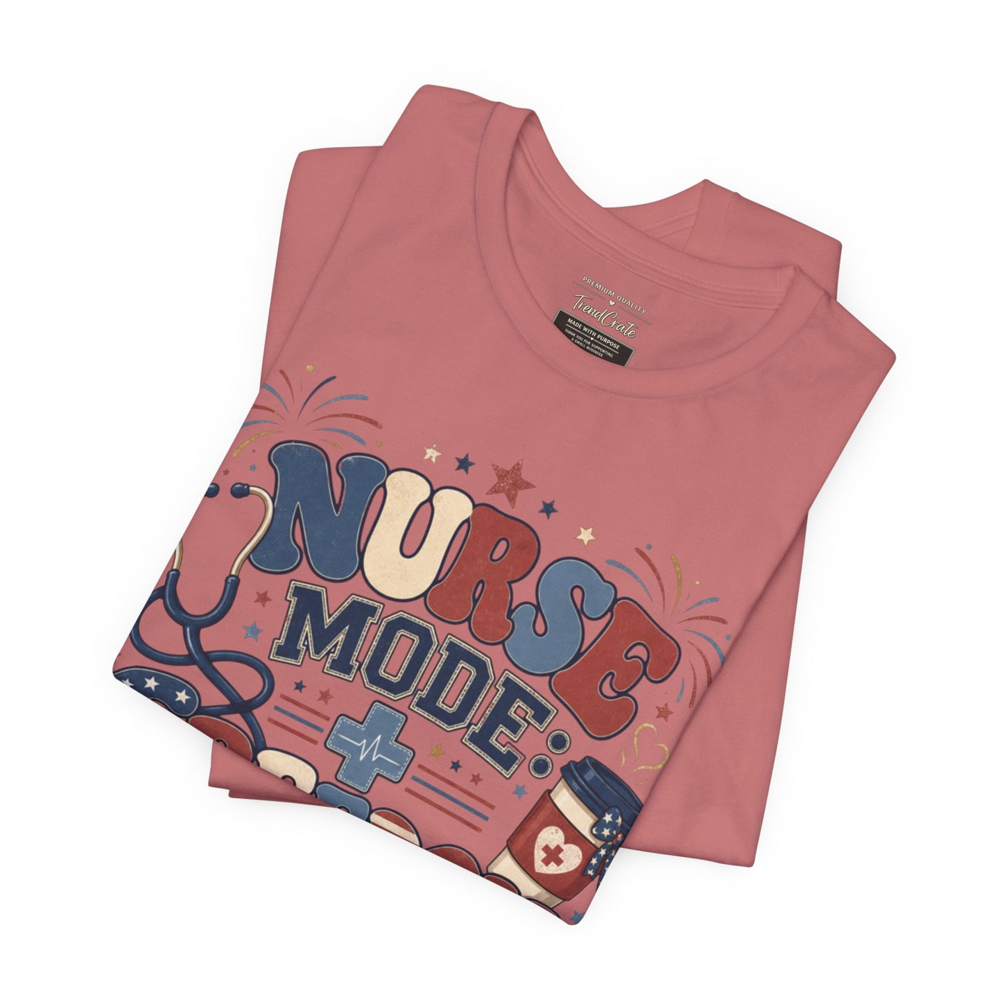 Nurse Mode: Freedom Edition Tee