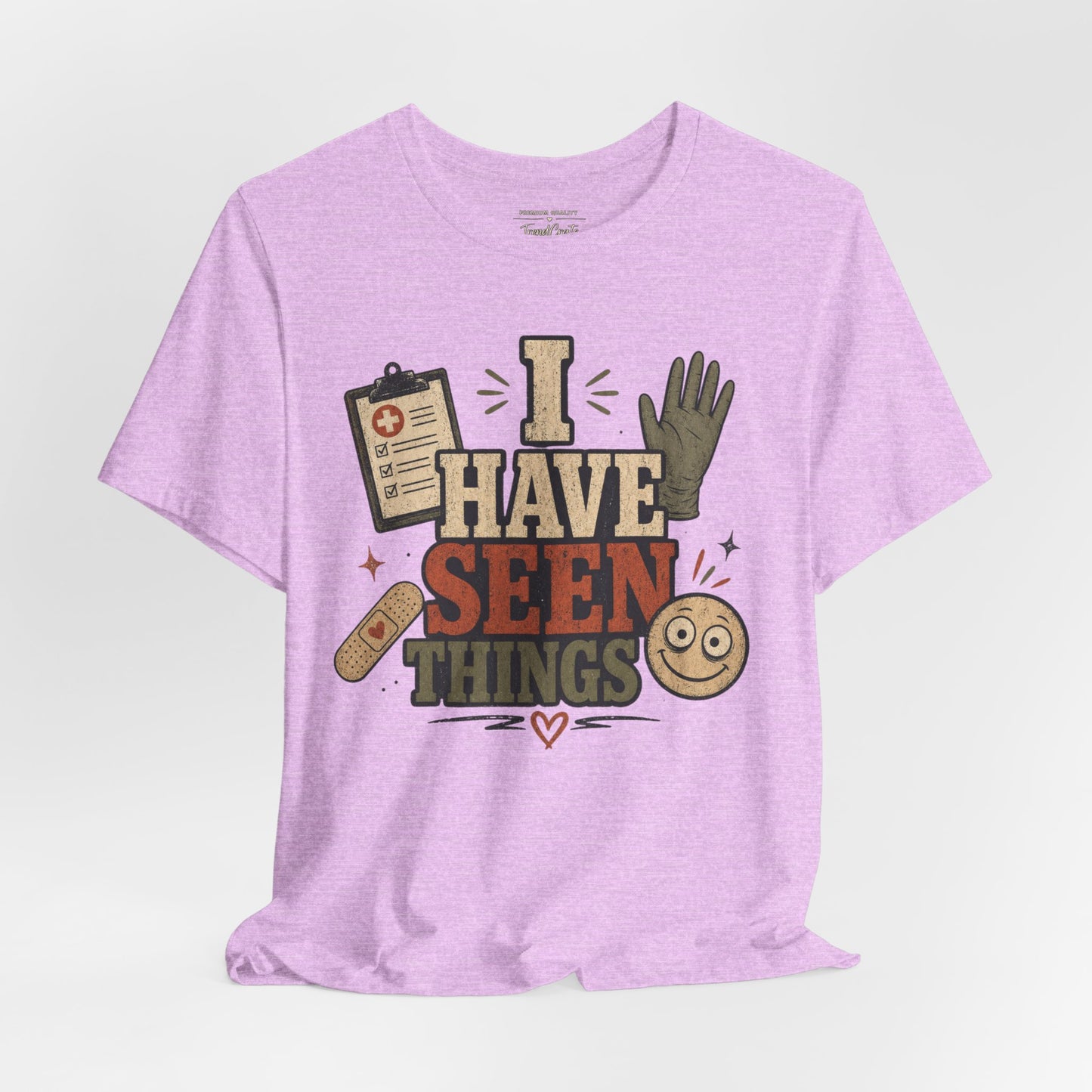 I Have Seen Things Tee