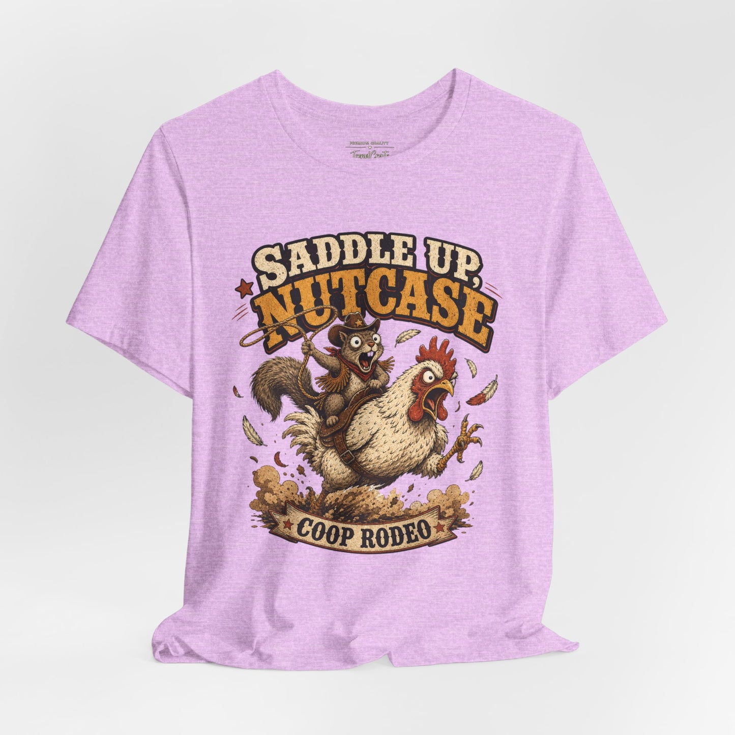 Saddle Up Nutcase T‑Shirt — Coop Rodeo Chicken & Squirrel Funny Farm Tee