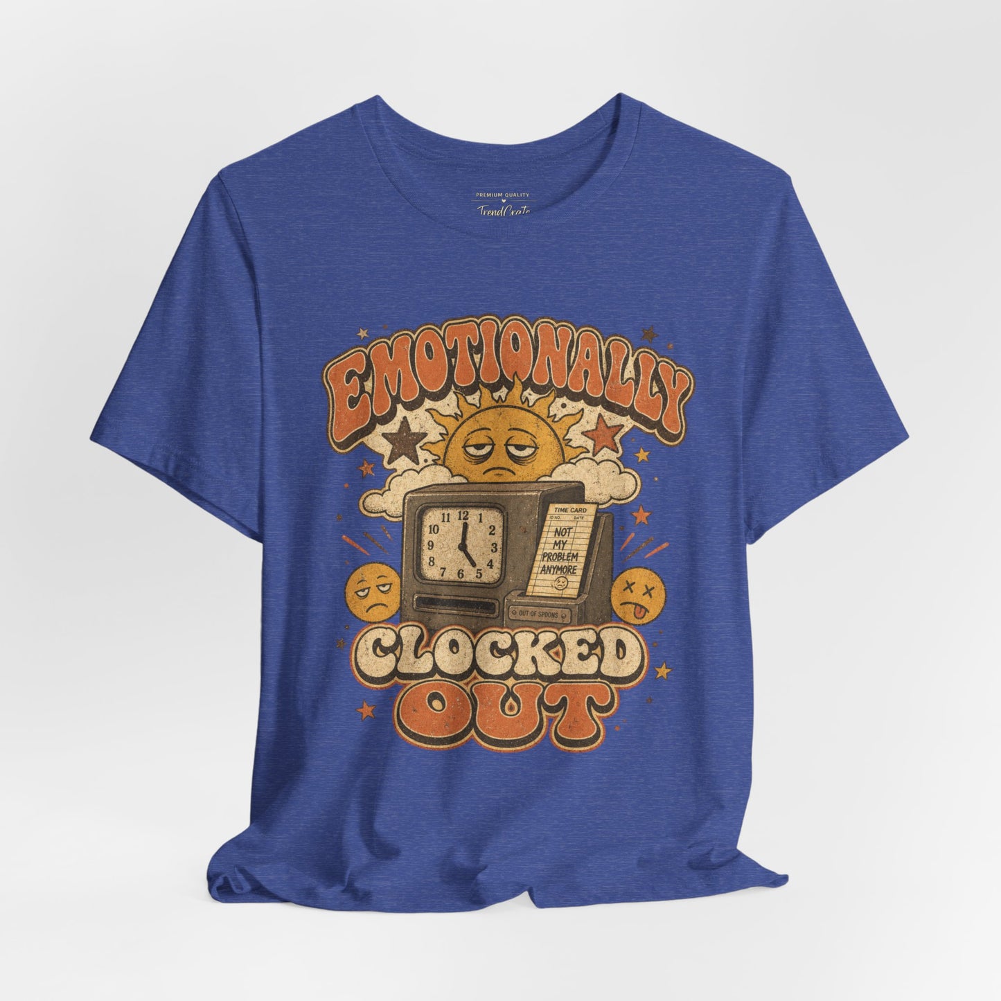 Emotionally Clocked Out Tee