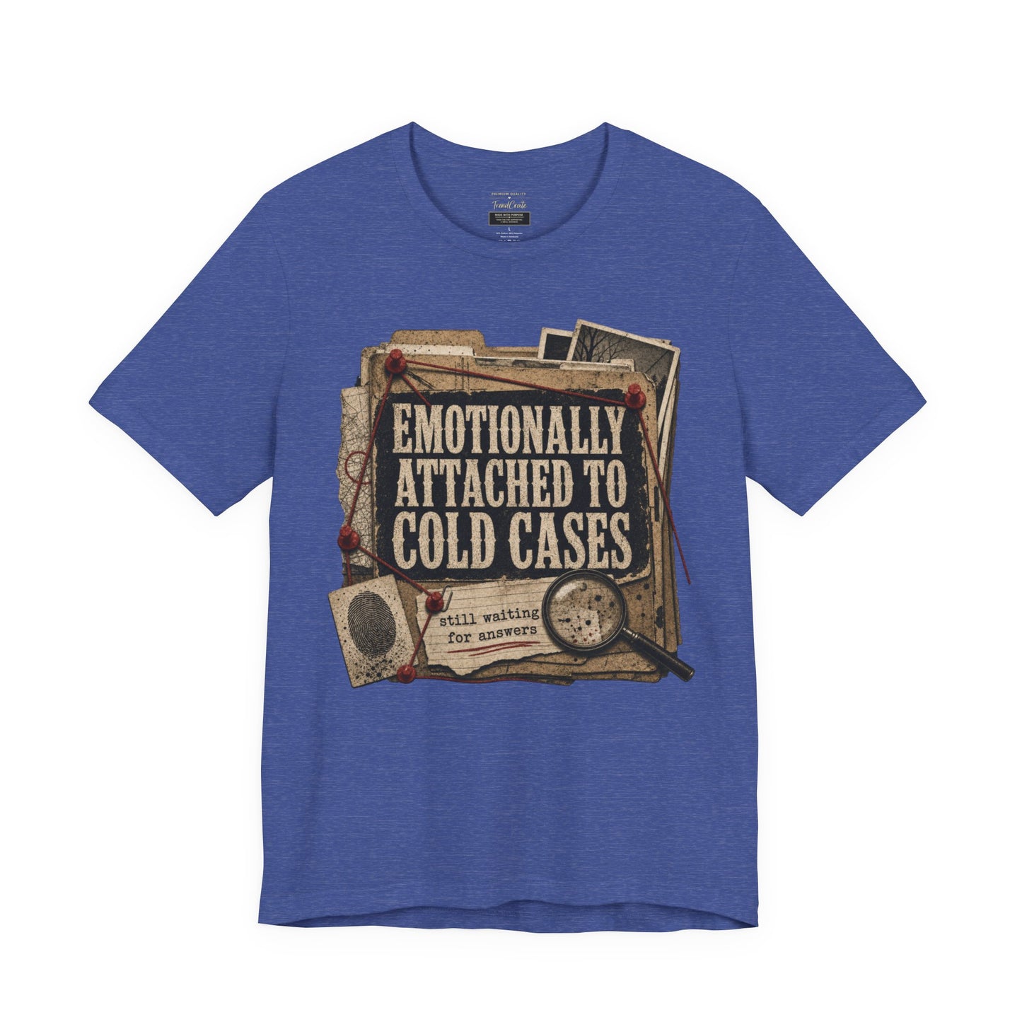 True Crime T-Shirt — "Emotionally Attached to Cold Cases" Vintage Detective Tee