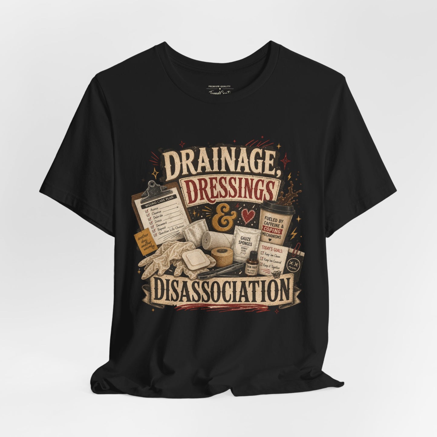 Drainage, Dressings & Dissociation Tee