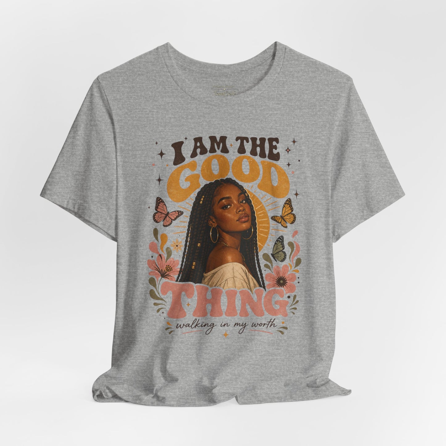I Am The Good Thing Graphic Tee — Empowering Black Woman Portrait T-Shirt